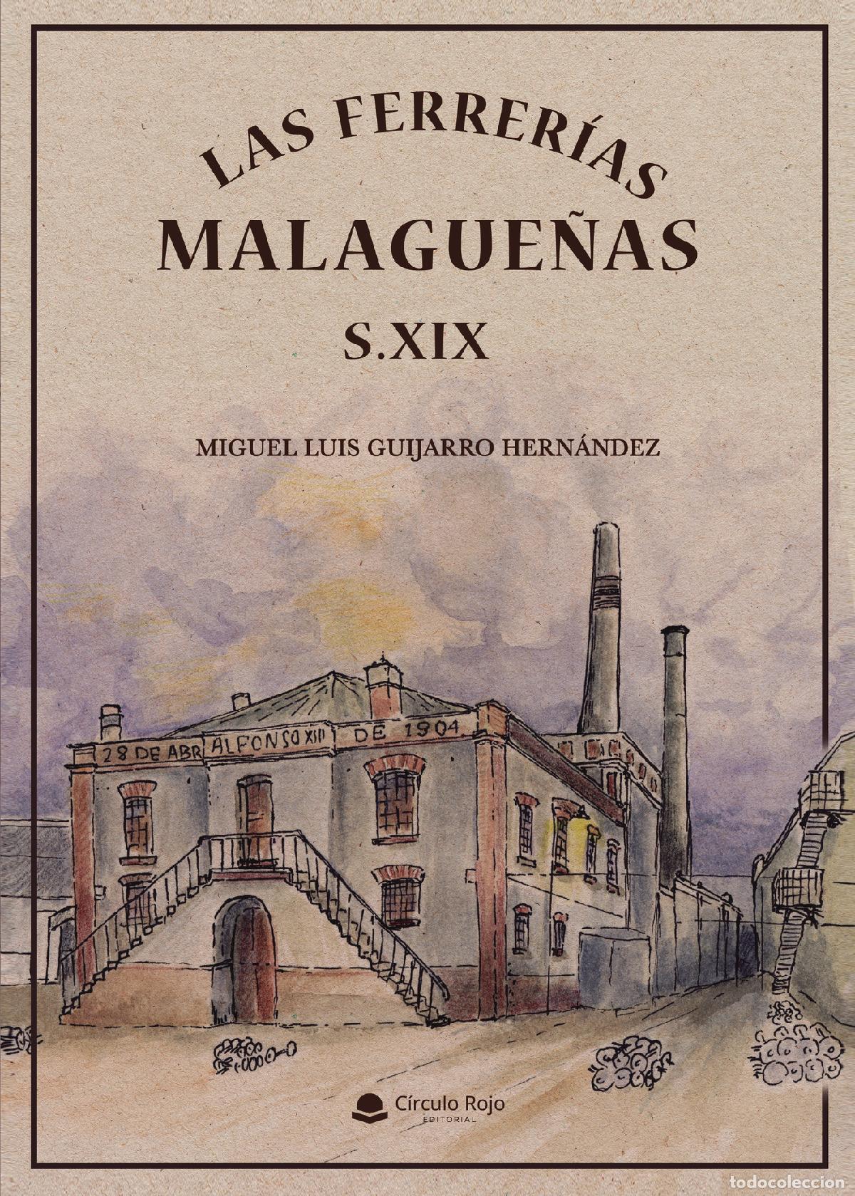 Libri: Las ferrer&iacute;as malague&ntilde;as del siglo XIX - Miguel Luis Guijarro Hernandez