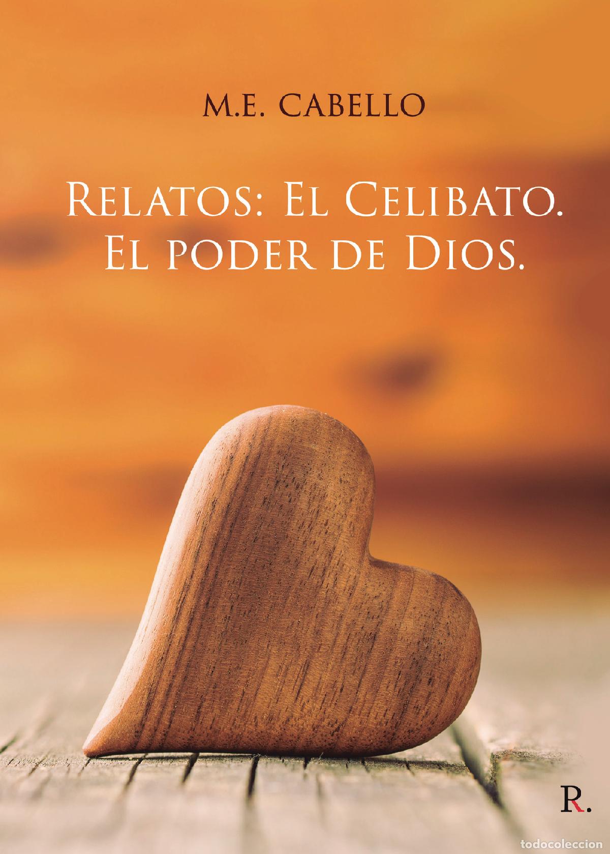 Libros: Relatos: El Celibato. El poder de Dios. - M.E. Cabello - Foto 1