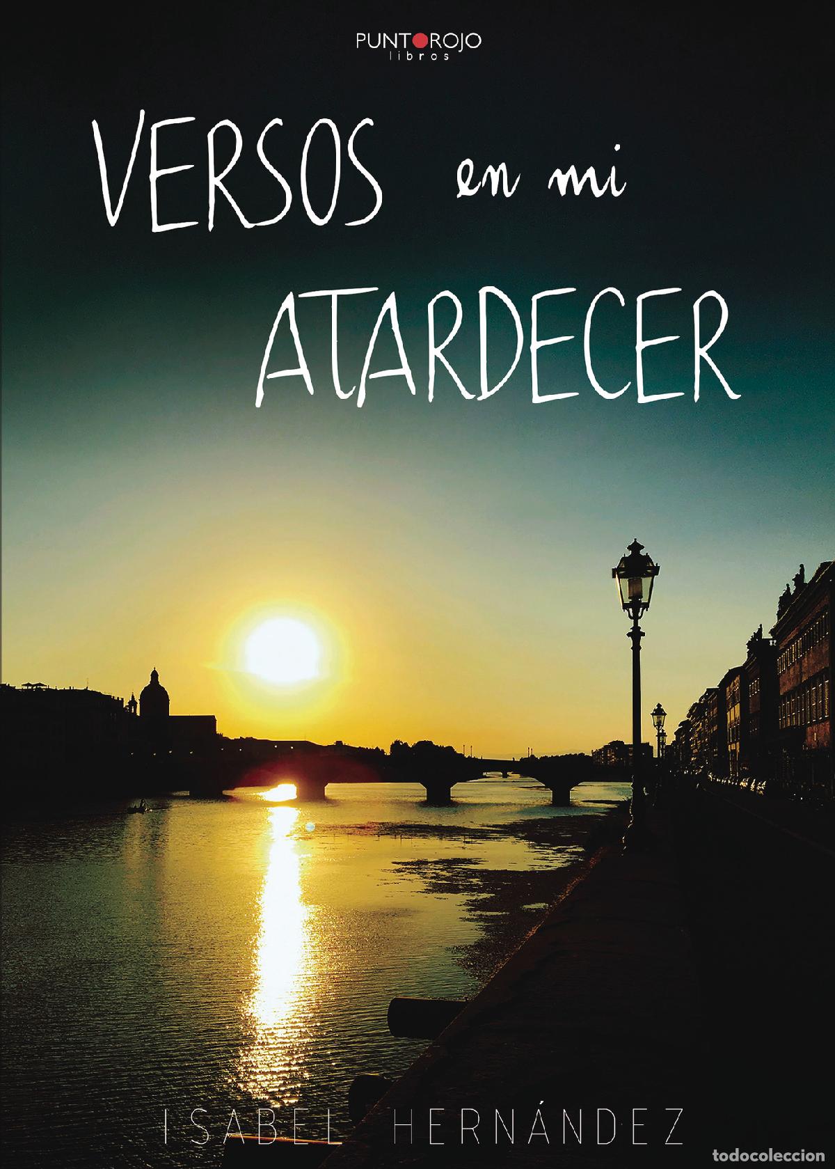Libros: Versos en mi atardecer - Isabel Hern&aacute;ndez - Foto 1