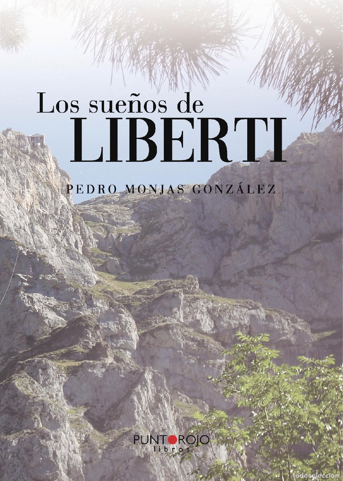 Libros: Los sue&ntilde;os de Liberti - Pedro Monjas Gonz&aacute;lez - Foto 1