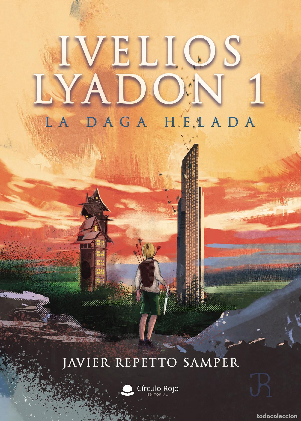 Libros: Ivelios Lyadon 1 - La daga helada - Javier Repetto Samper - Foto 1