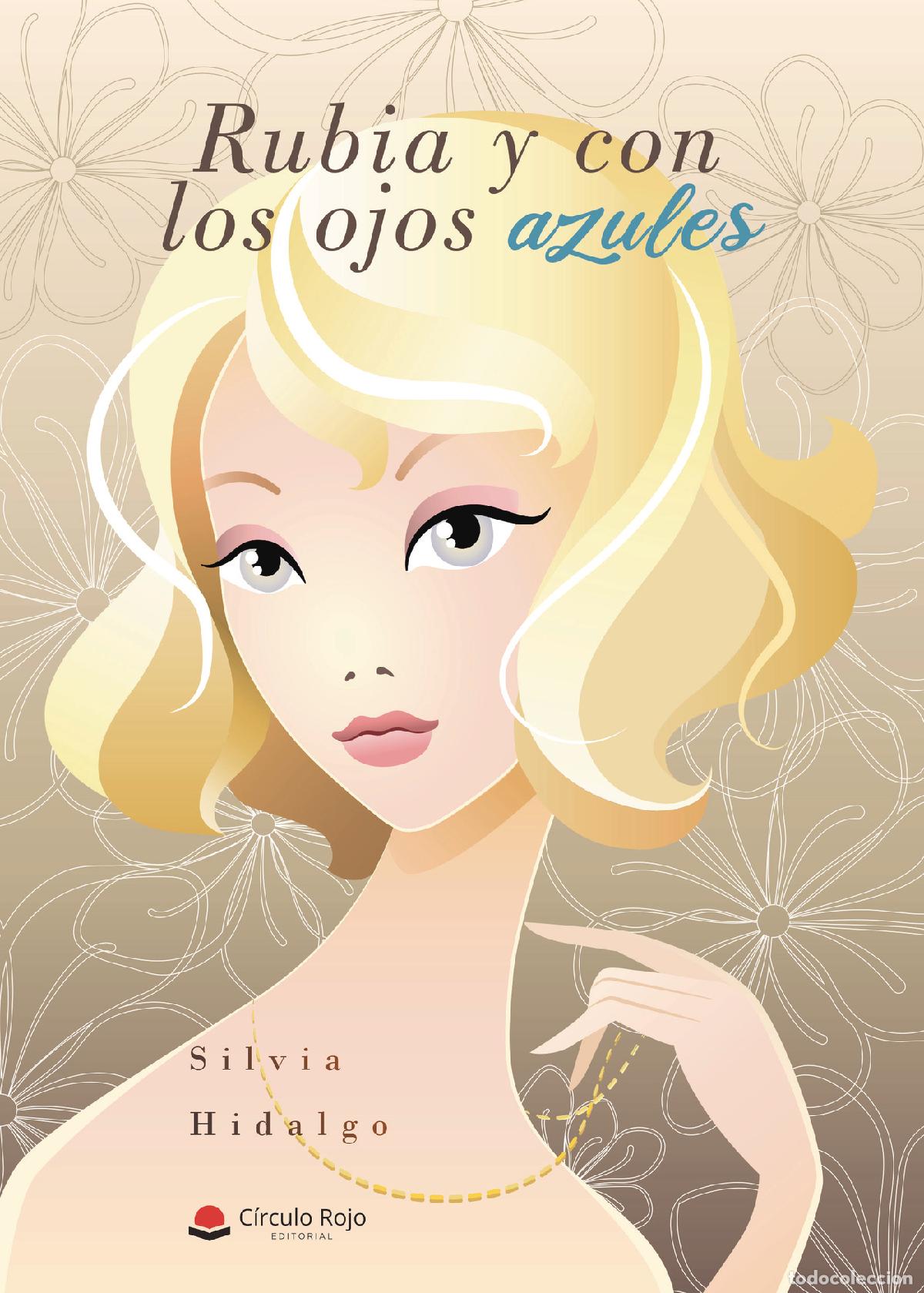 Libros: Rubia y con los ojos azules - Silvia Hidalgo - Foto 1