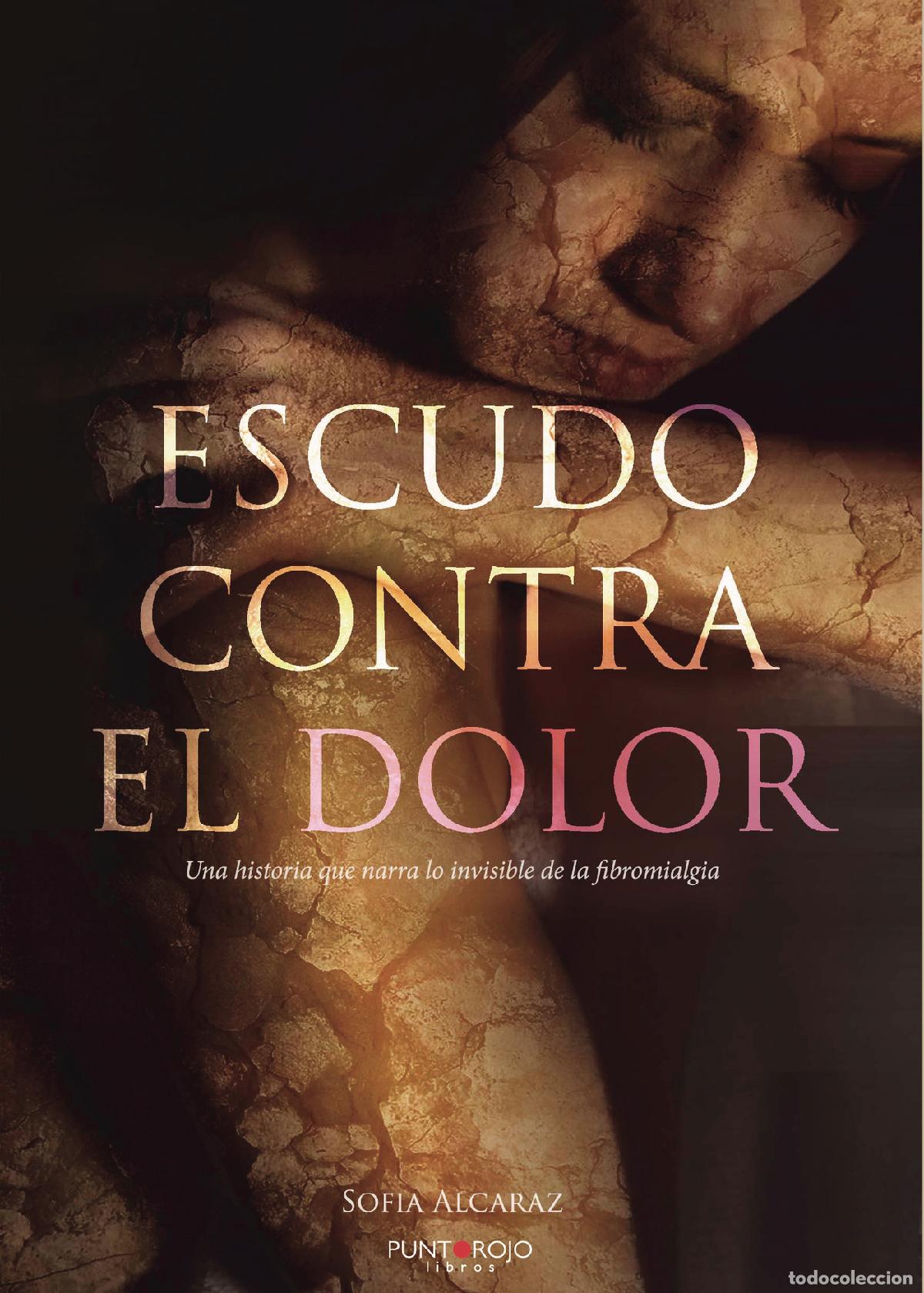 B&uuml;cher: Escudo contra el dolor - Sof&iacute;a Alcaraz G&oacute;mez