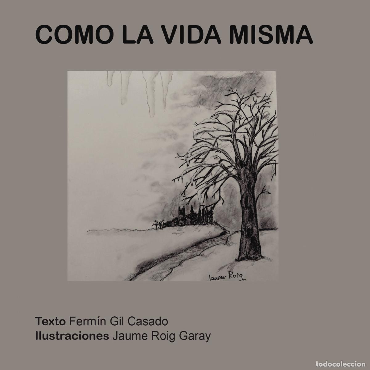 Libros: Como la vida misma - Ferm&iacute;n Gil Casado - Foto 1