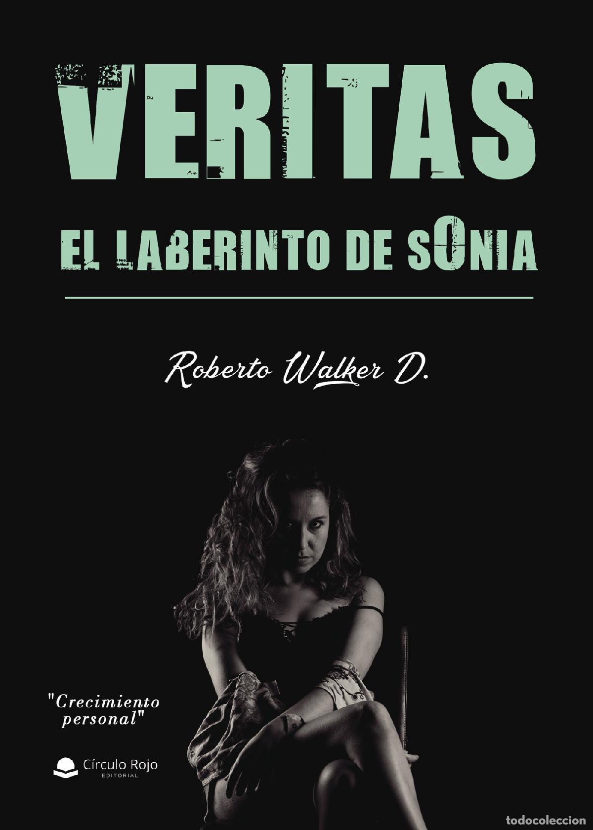 Libros: Veritas, el laberinto de Sonia - Roberto Walker D. - Foto 1