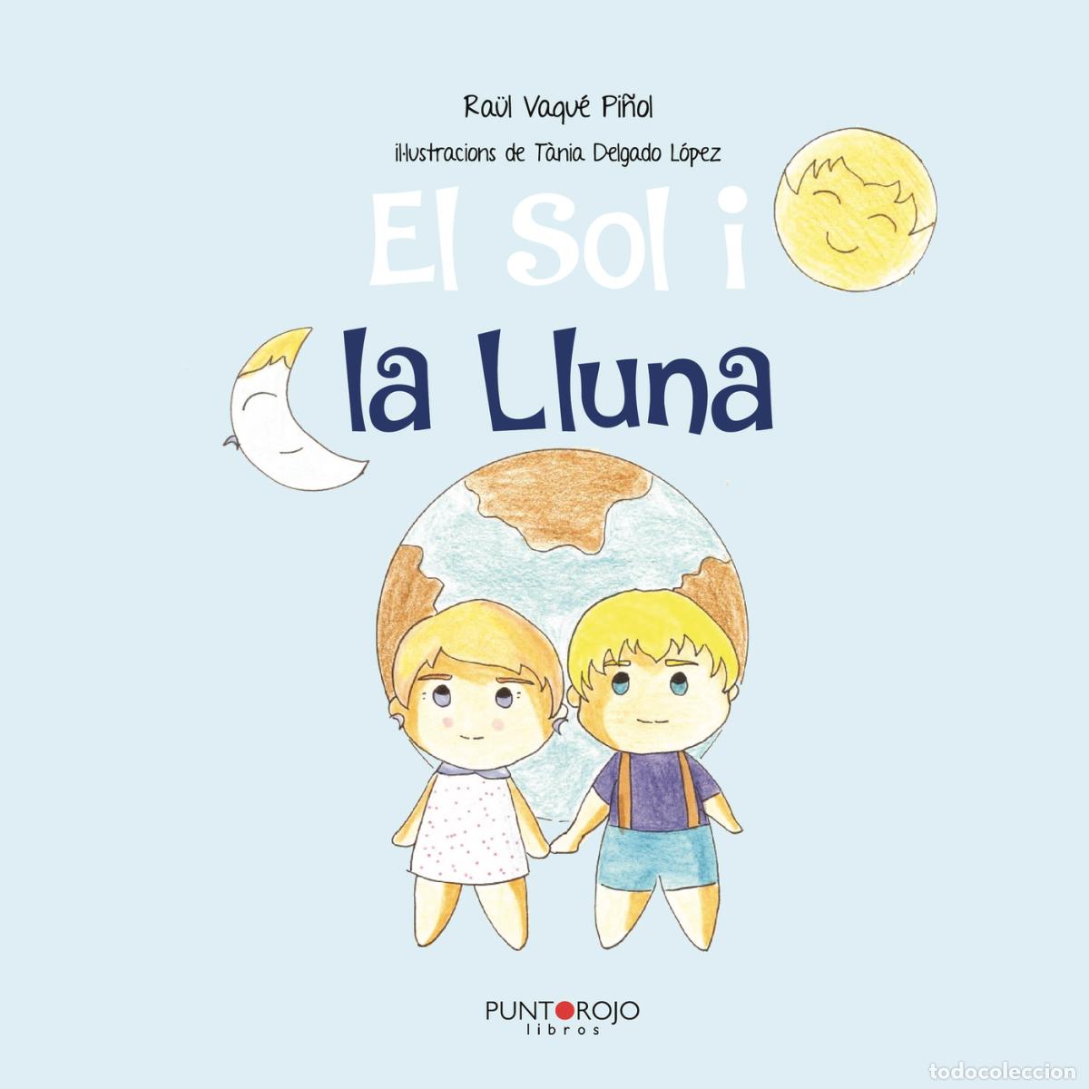Libros: El sol i la Lluna - Ra&uacute;l Vaque Pi&ntilde;ol - Foto 1