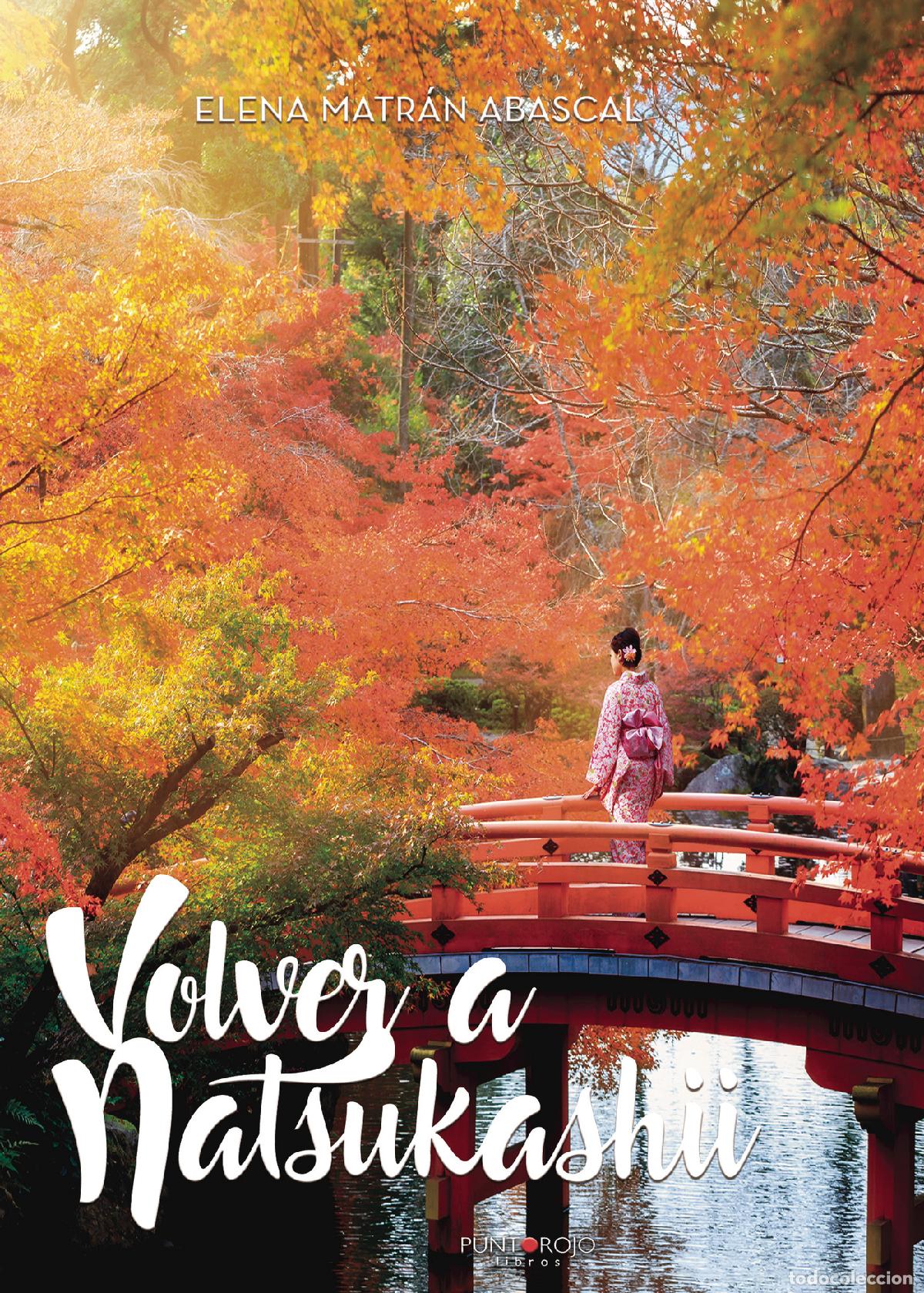 Libros: Volver a Natsukashii - Elena Matr&aacute;n Abascal - Foto 1