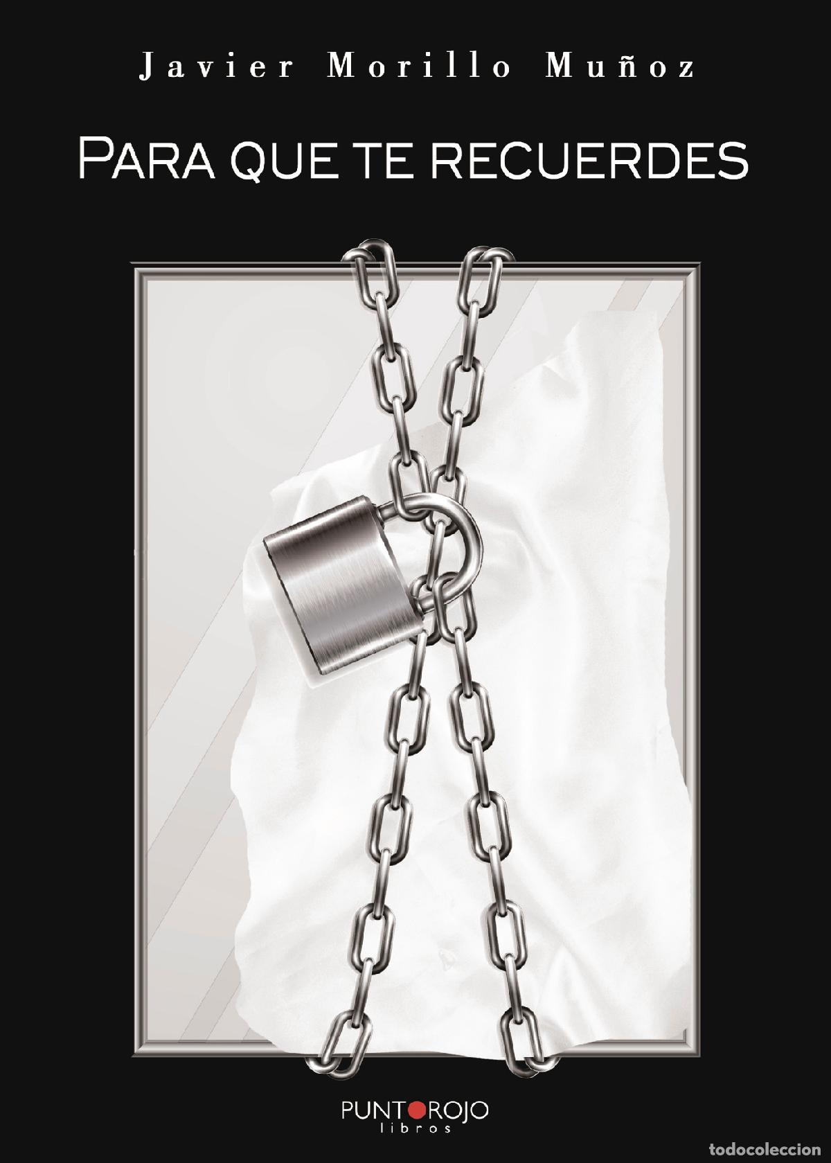 Libros: Para que te recuerdes - Javier Morillo Mu&ntilde;oz - Foto 1