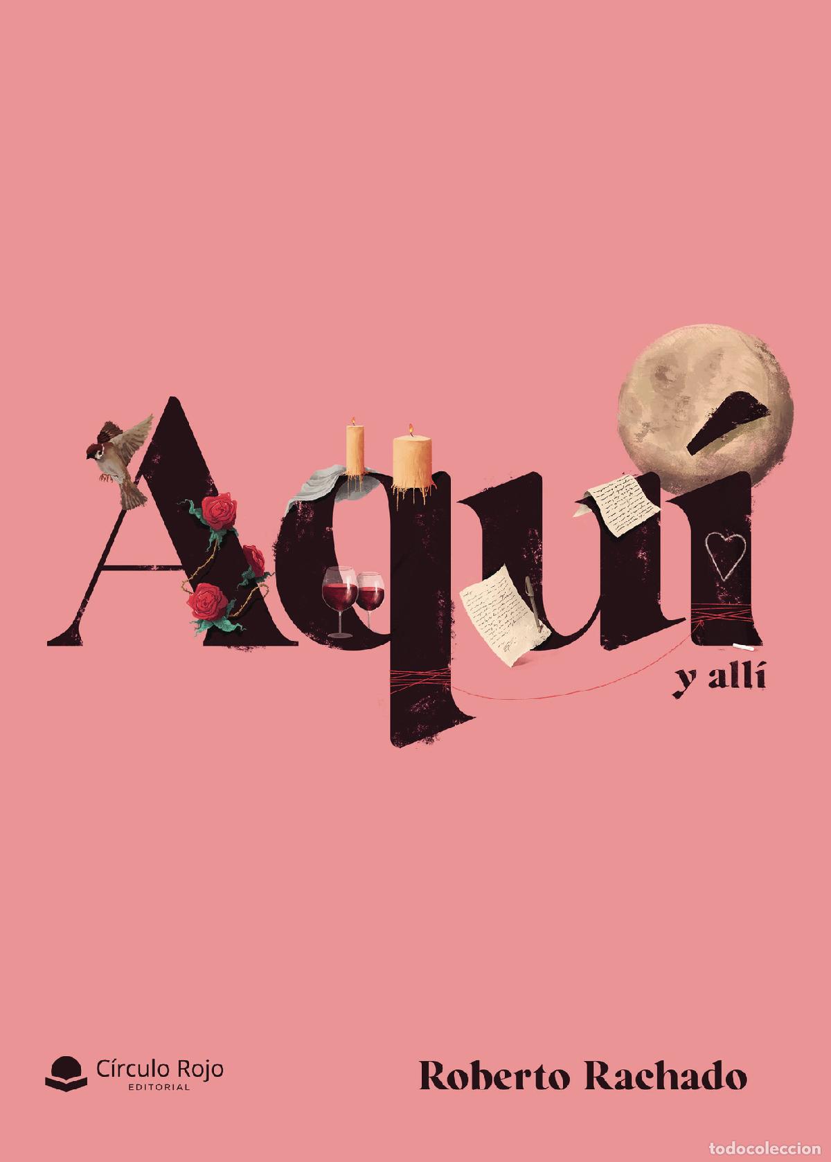 Libros: Aqu&iacute; y all&iacute; - Roberto Rachado - Foto 1