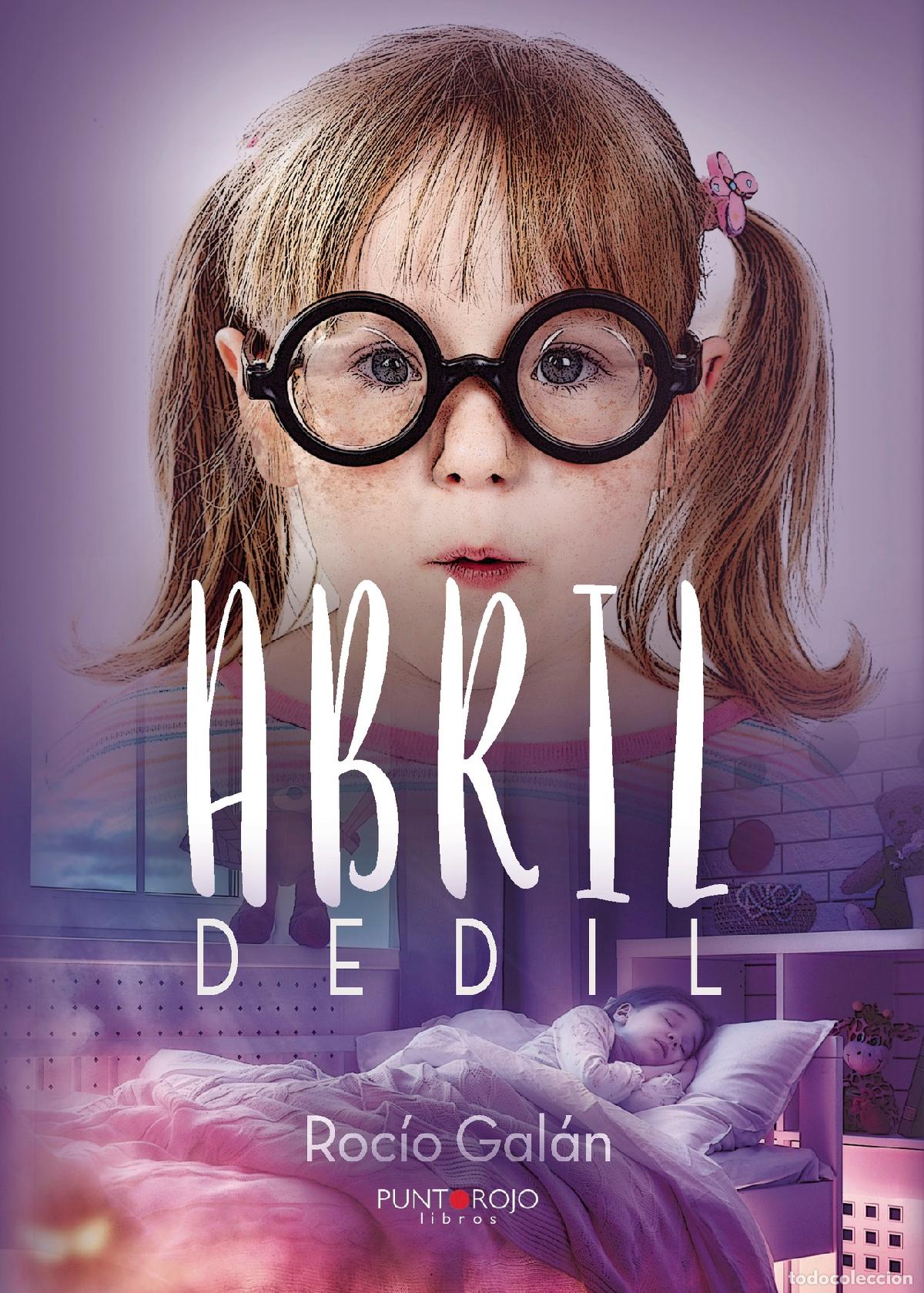 Libros: Abril Dedil - Roc&iacute;o Gal&aacute;n - Foto 1