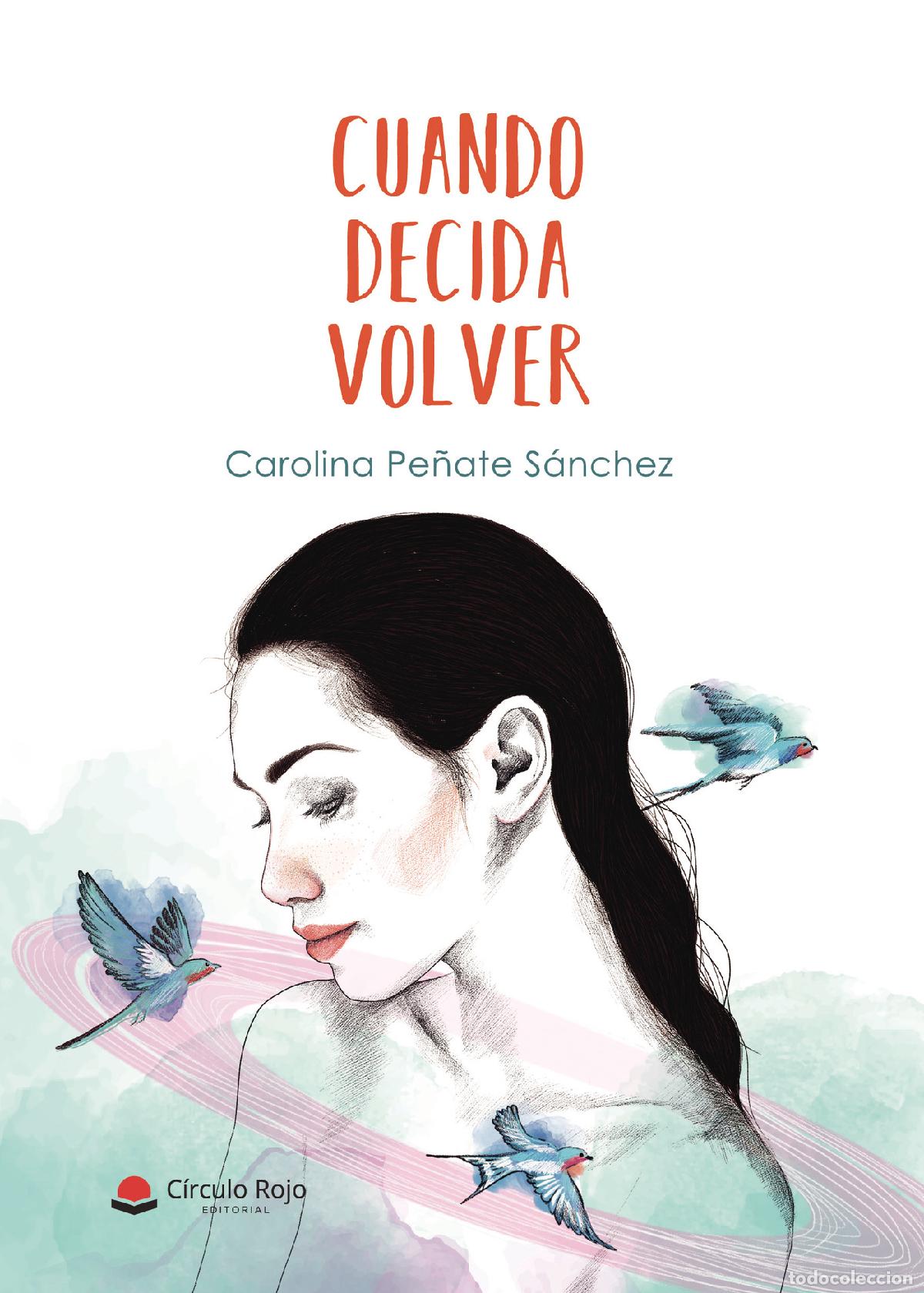 Libros: Cuando decida volver - Carolina Pe&ntilde;ate S&aacute;nchez - Foto 1