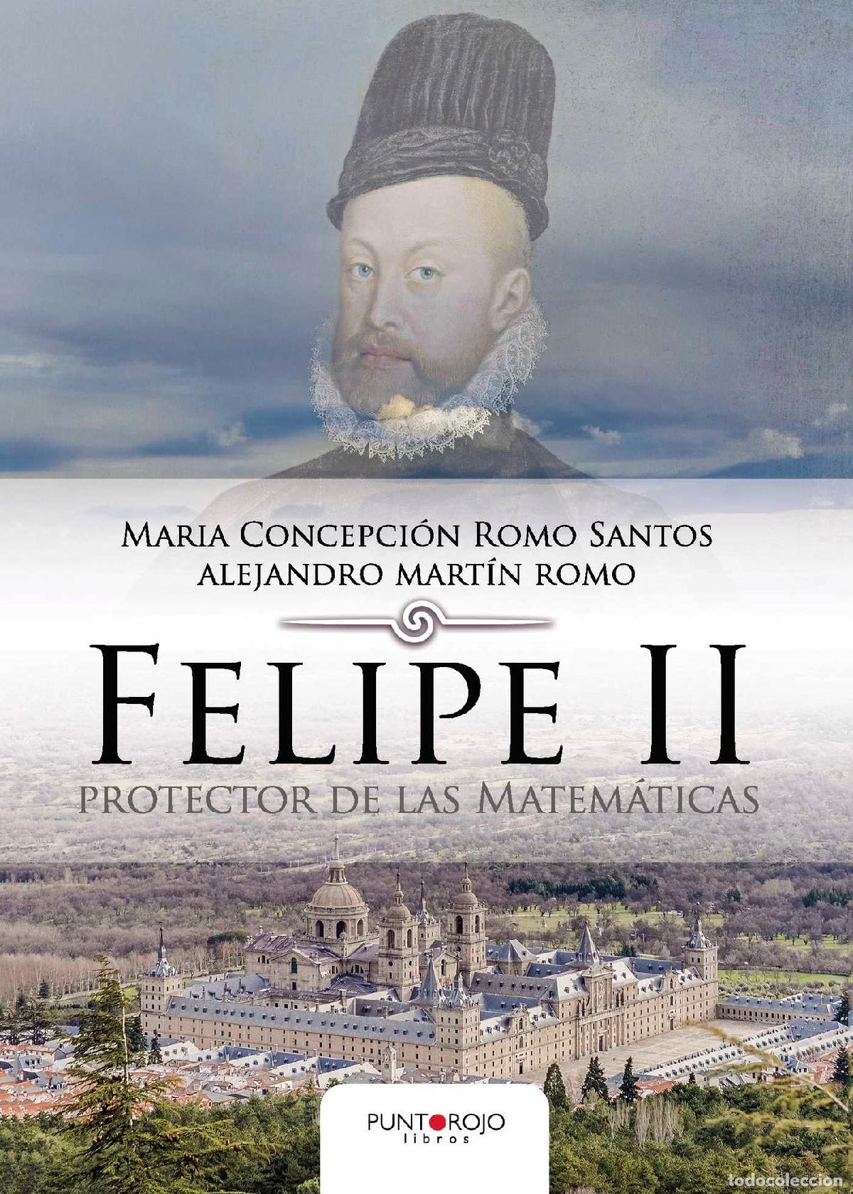 Libros: Felipe II protector de las Matem&aacute;ticas - Maria Concepci&oacute;n Romo Santos - Foto 1