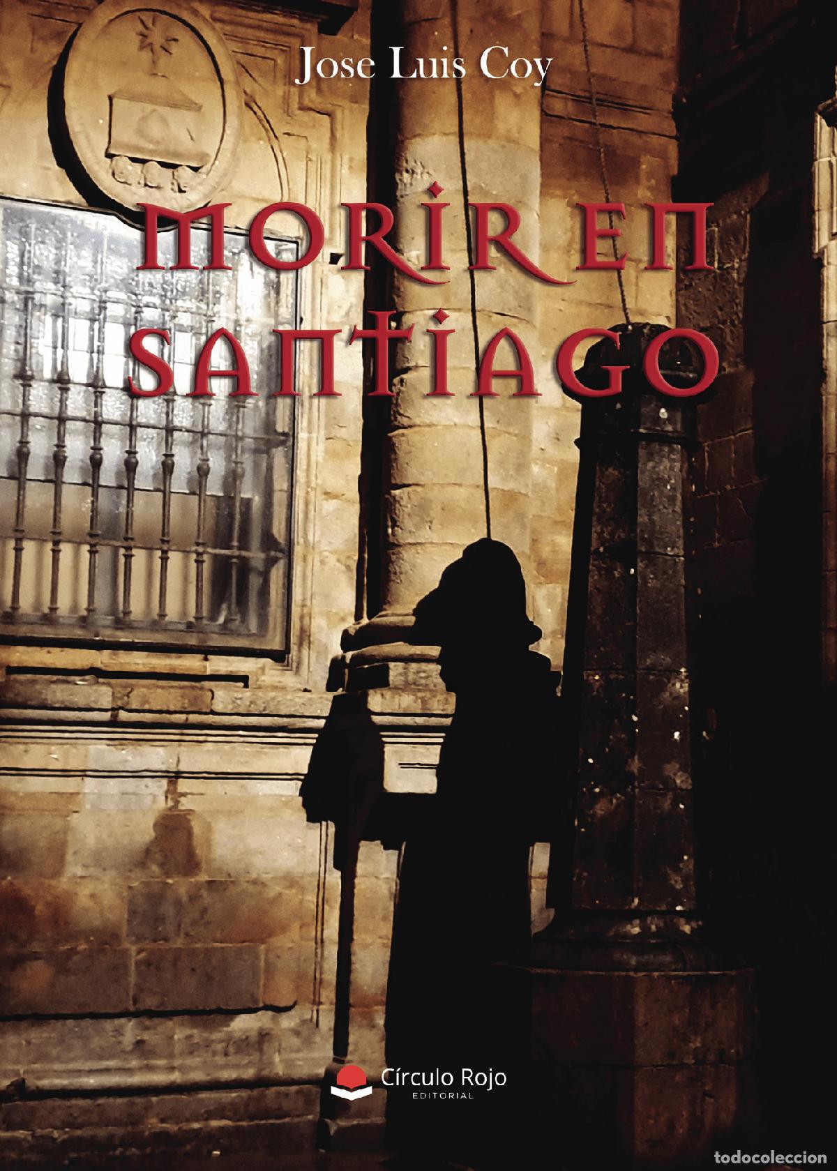 Libros: Morir en Santiago - Jose Luis Coy - Foto 1