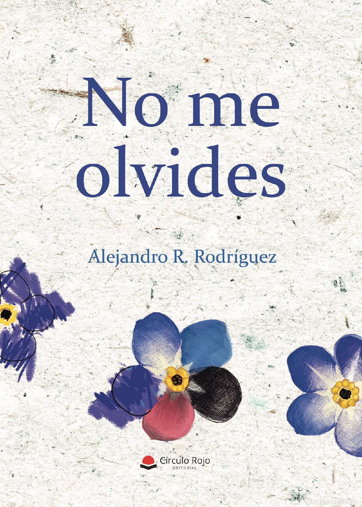 Libros: No me olvides - Alejandro R. Rodr&iacute;guez - Foto 1
