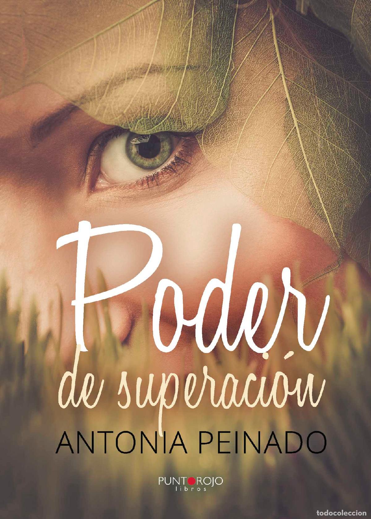 Libros: Poder de superaci&oacute;n - Antonia Peinado P&eacute;rez - Foto 1