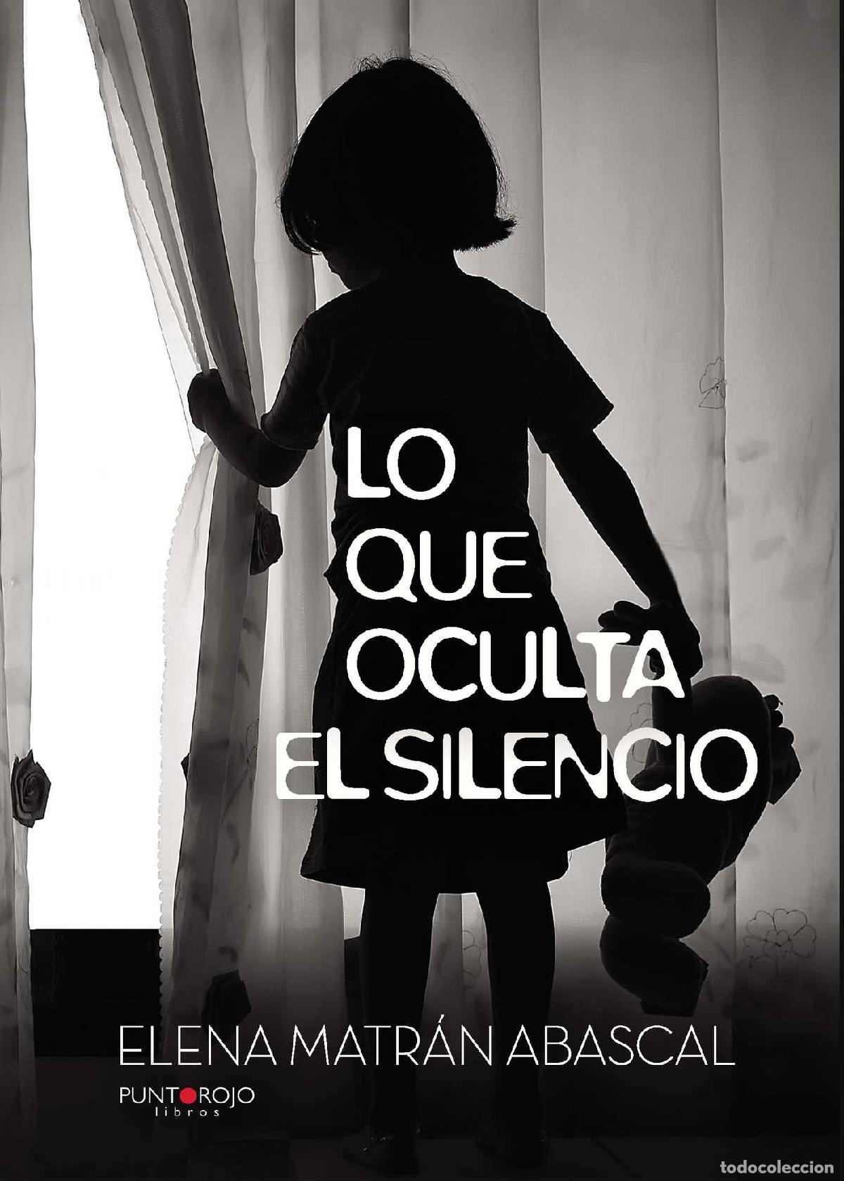 Libros: Lo que oculta el silencio - Mar&iacute;a Elena Matr&aacute;n Abascal - Foto 1