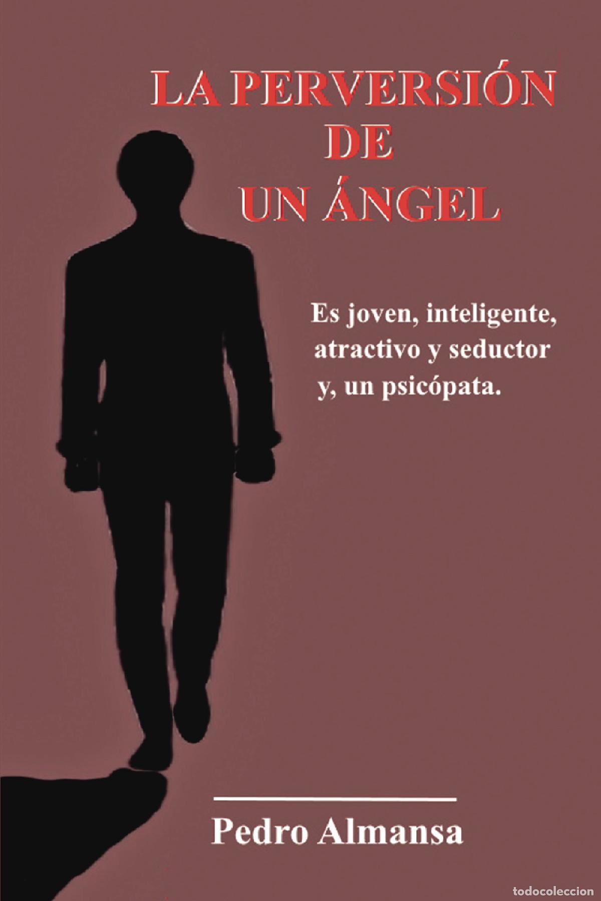 Libros: La perversi&oacute;n de un &aacute;ngel - Pedro Almansa - Foto 1
