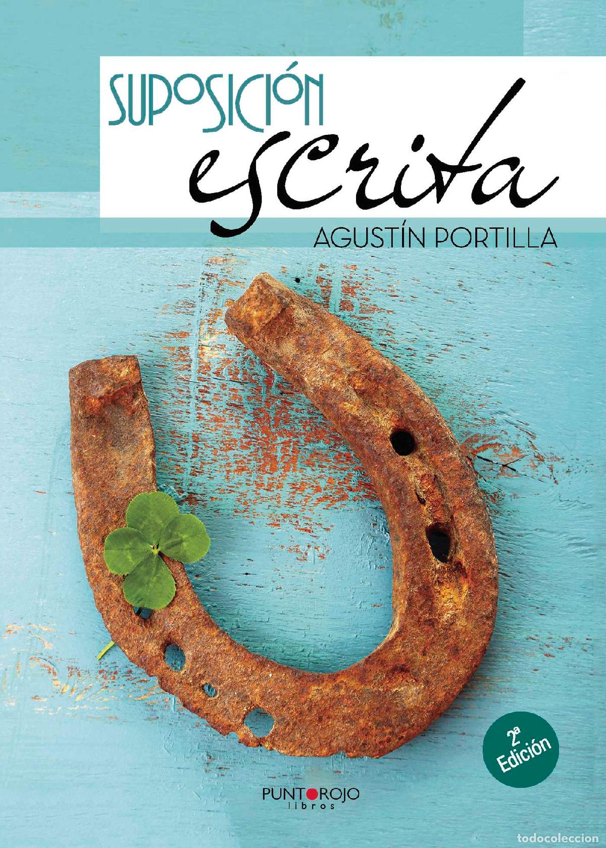 Libros: Suposici&oacute;n Escrita - Agust&iacute;n Portilla - Foto 1