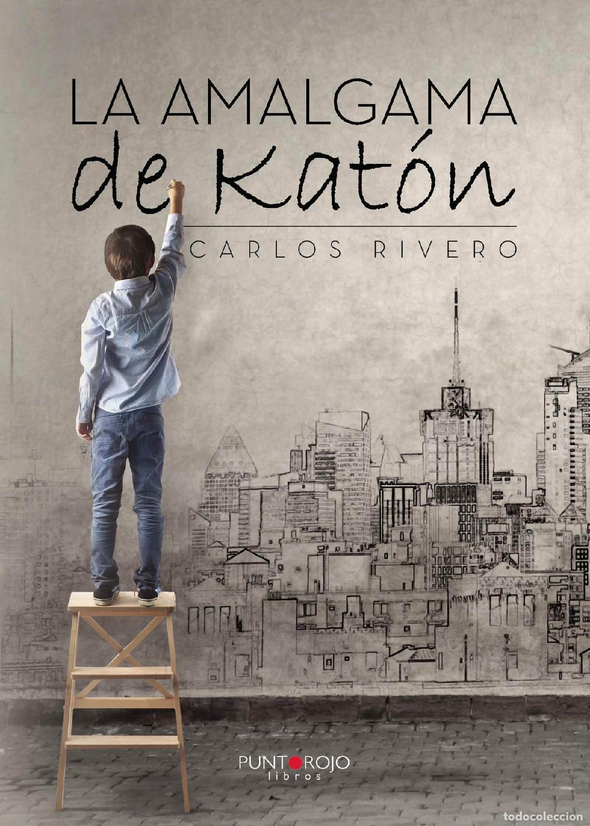 Libros: La amalgama de Kat&oacute;n - Carlos Rivero - Foto 1