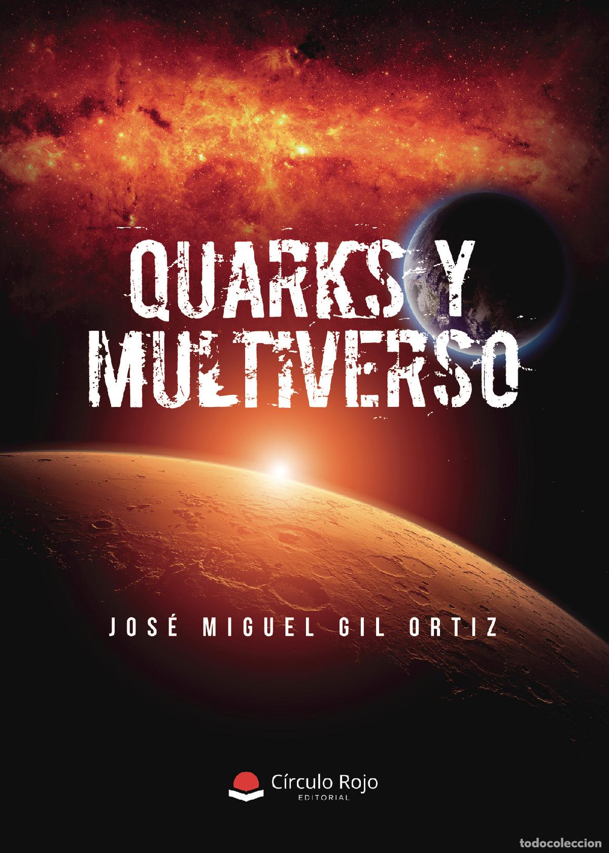 Libros: Quarks y multiverso - Jos&eacute; Miguel Gil Ortiz - Foto 1