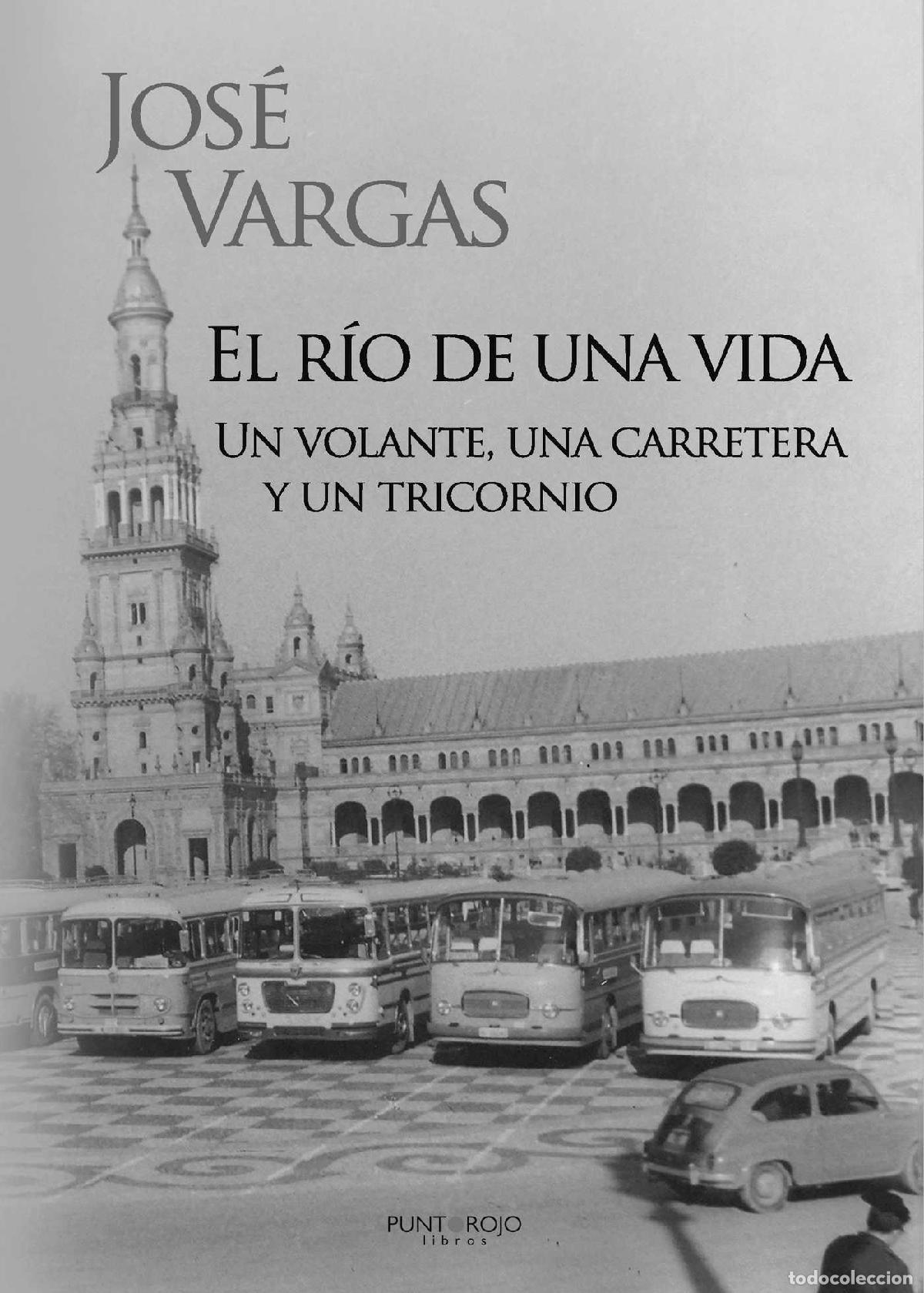 Libros: El r&iacute;o de una vida - Jos&eacute; Vargas S&aacute;nchez - Foto 1