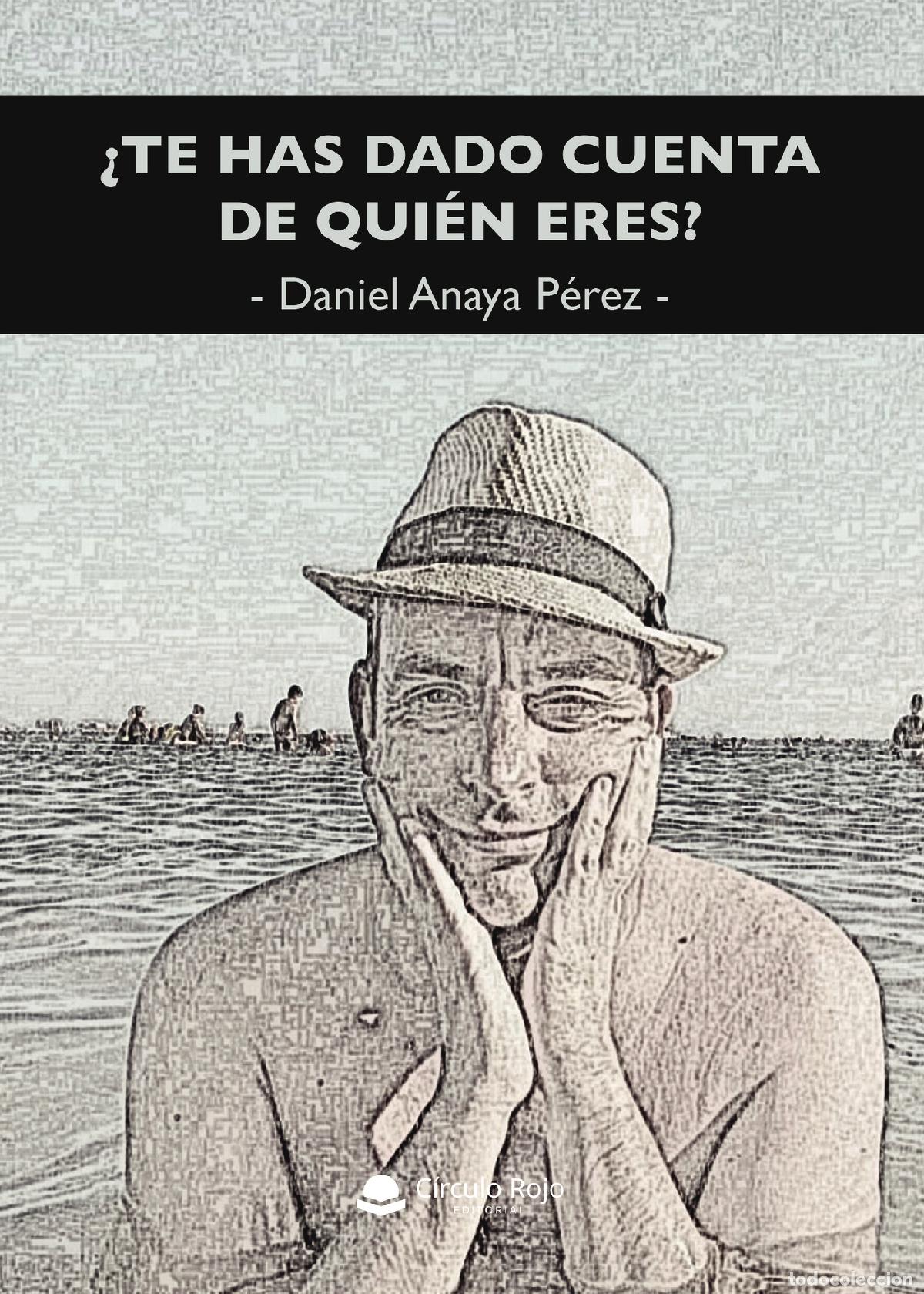 Libros: &iquest;Te has dado cuenta de qui&eacute;n eres? - Daniel Anaya P&eacute;rez - Foto 1