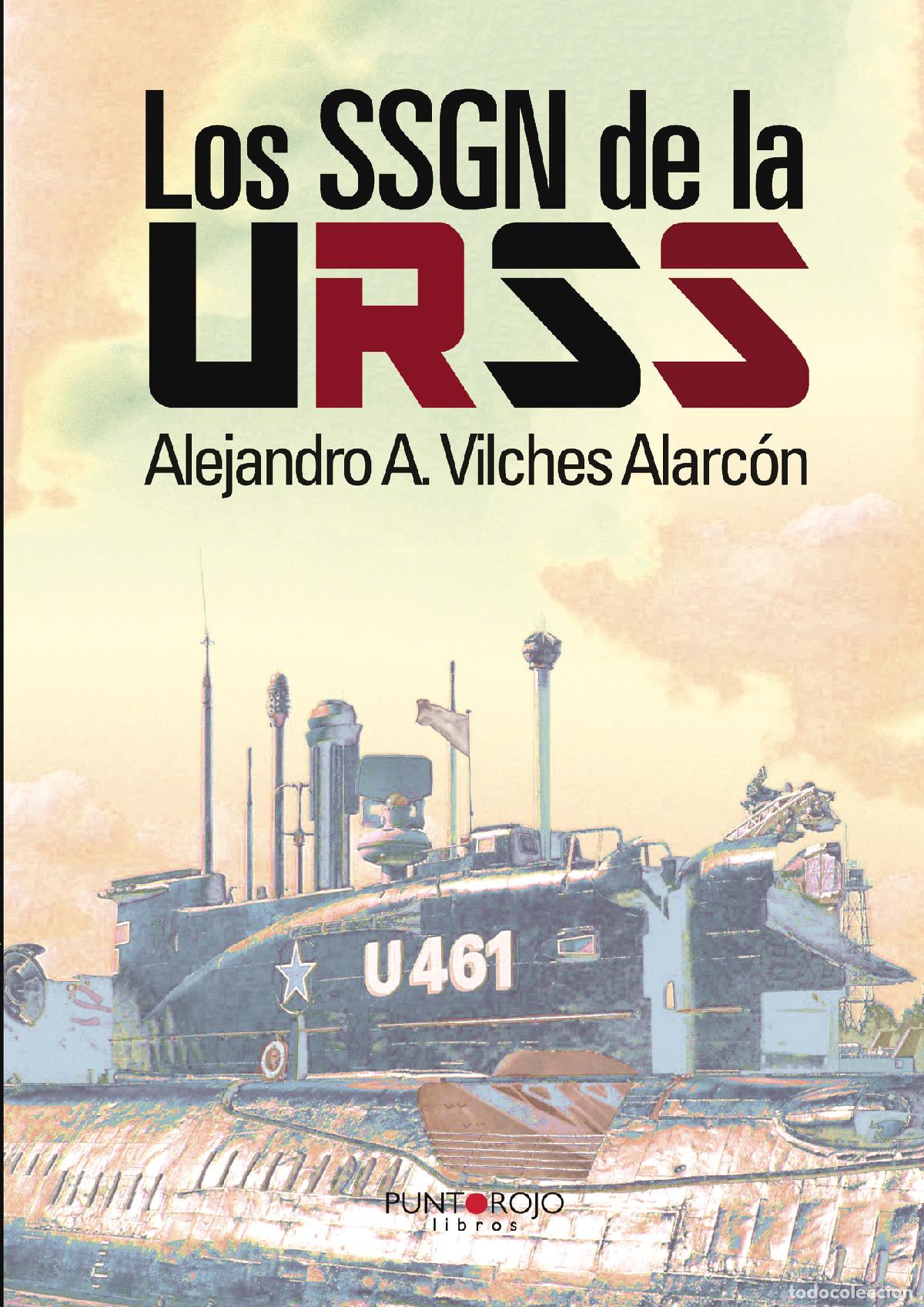 Libros: Los SSGN de la URSS - Alejandro Vilches Alarcon - Foto 1