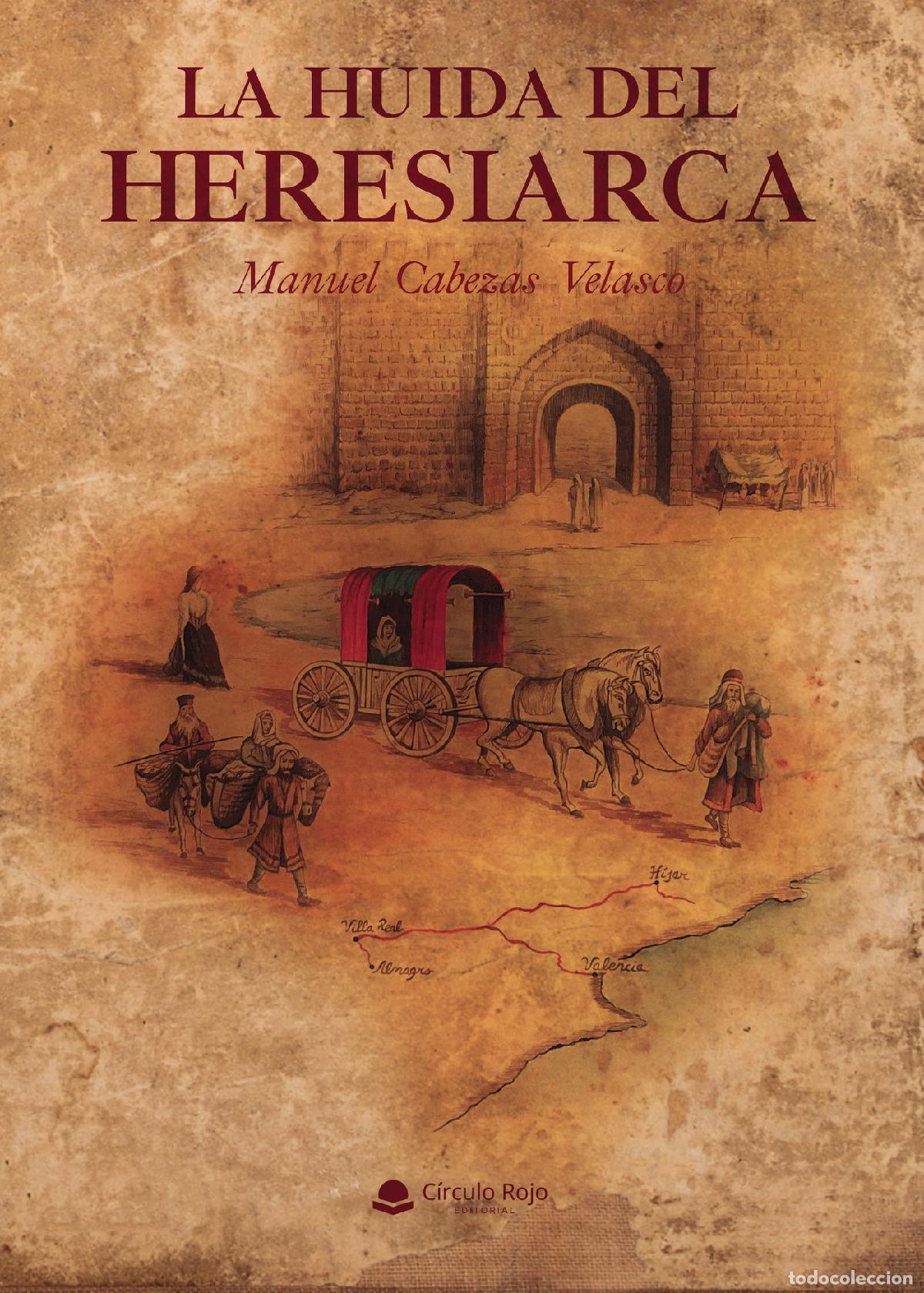 Libros: La huida del heresiarca - Manuel Cabezas Velasco - Foto 1