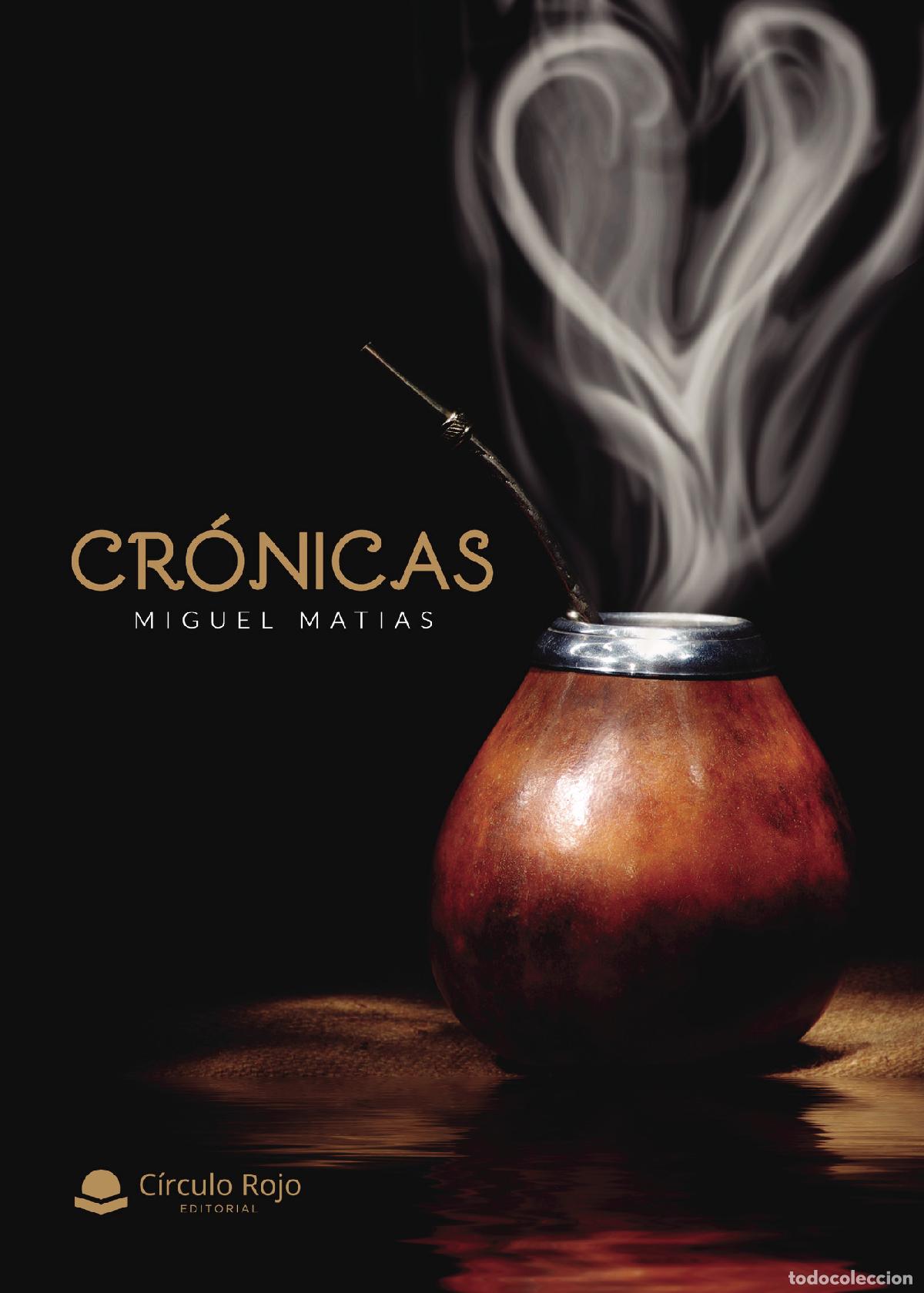 Libros: Cr&oacute;nicas - Miguel Matias - Foto 1
