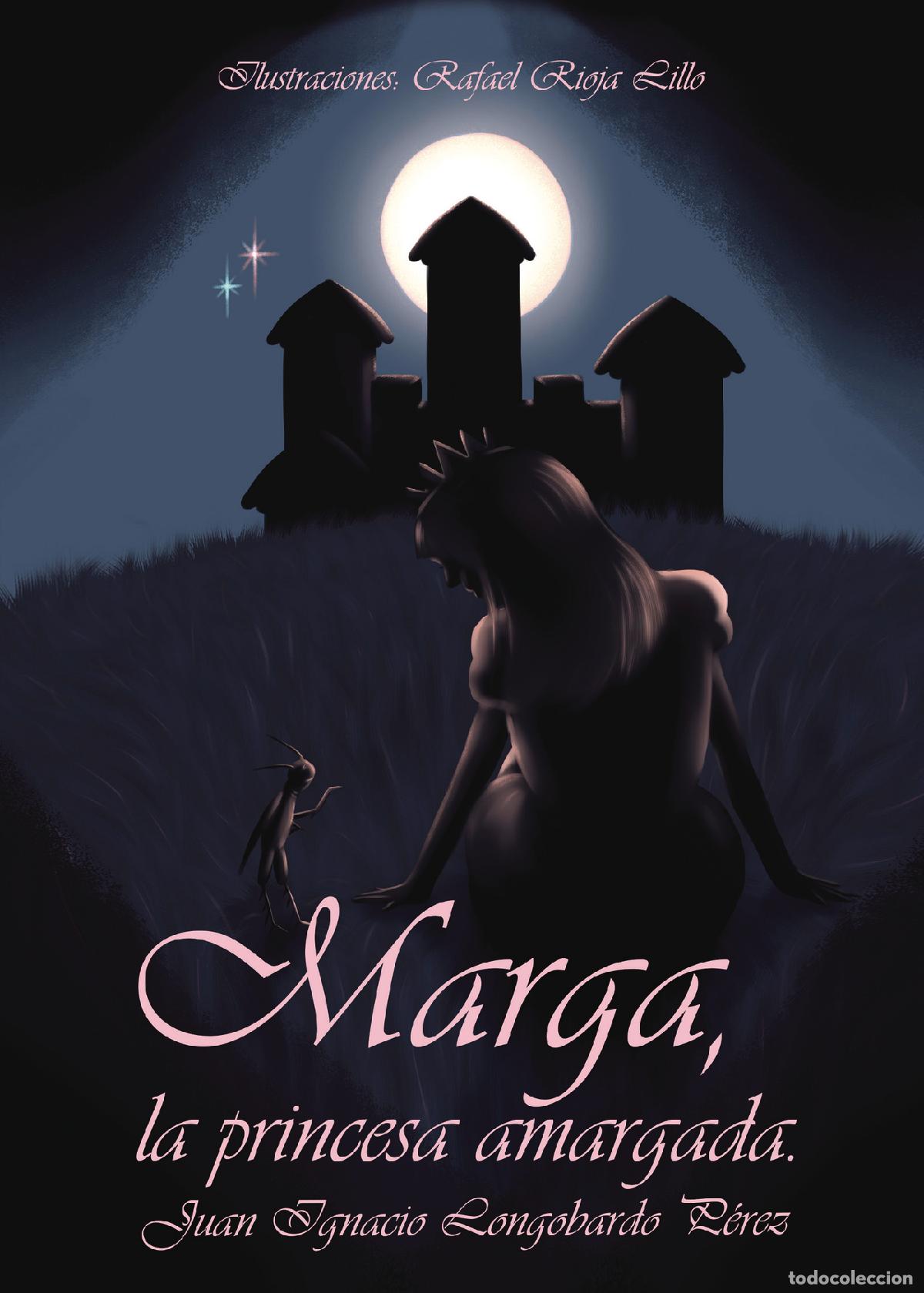 Libros: Marga, la princesa amargada - Juan Ignacio Longobardo P&eacute;rez - Foto 1
