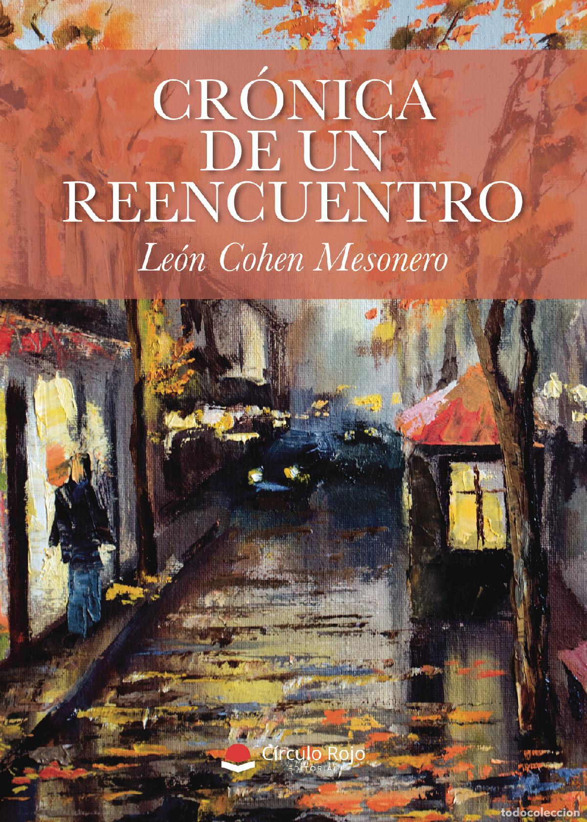 Libros: Cr&oacute;nica de un reencuentro - Le&oacute;n Cohen Mesonero - Foto 1
