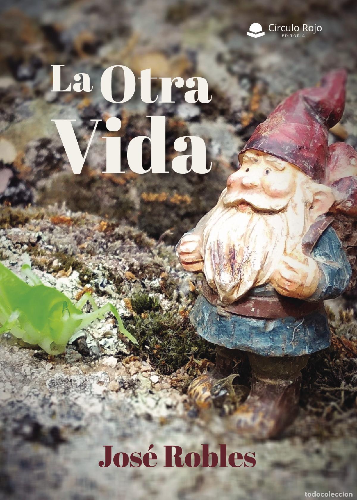 Libros: La Otra Vida - Jos&eacute; Robles - Foto 1