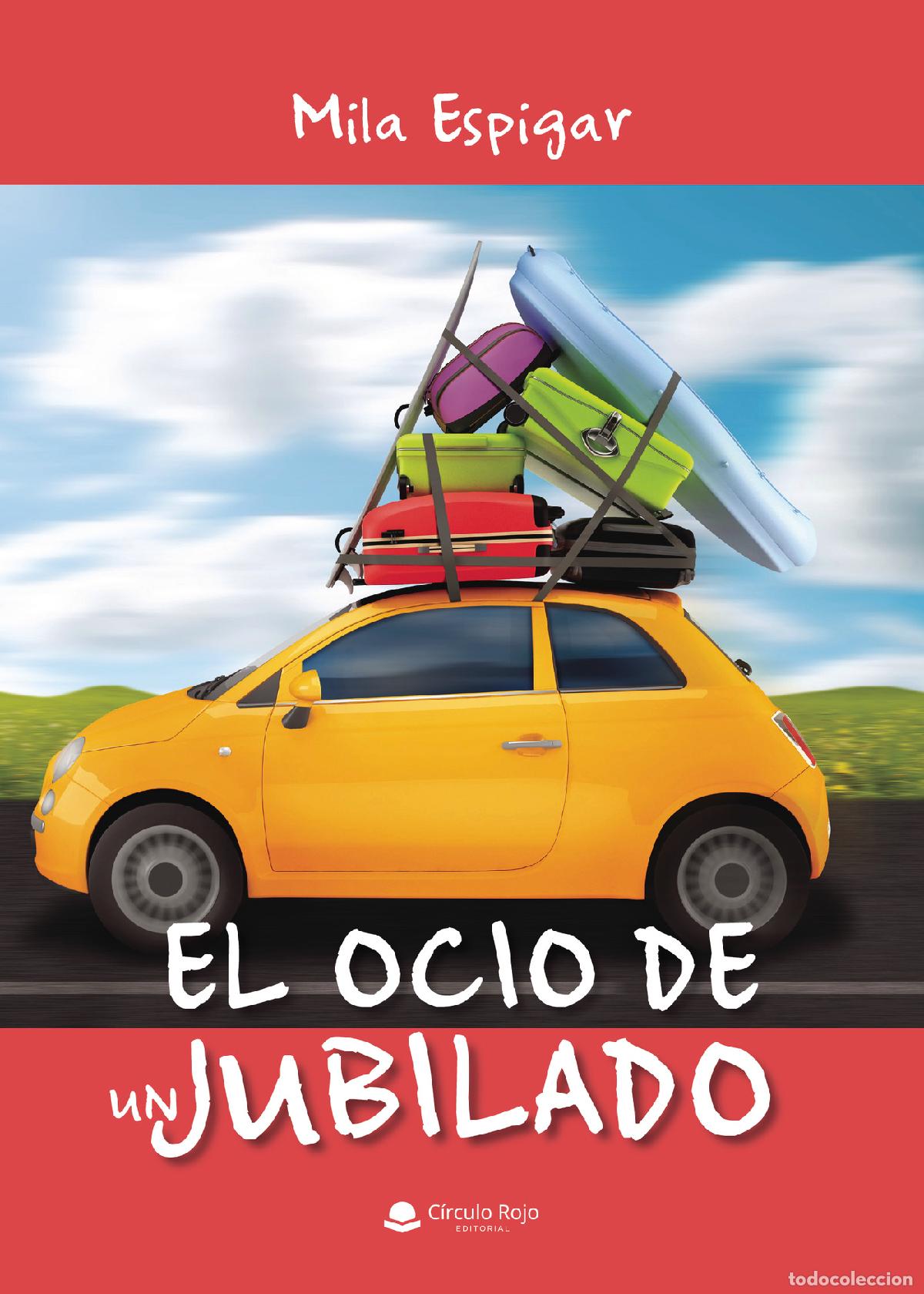 Libros: El ocio de un jubilado - Mila Espigar - Foto 1