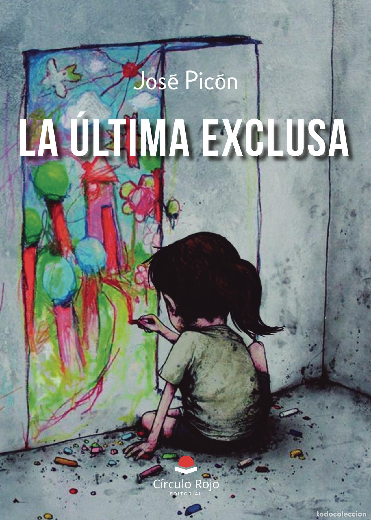 Libros: La &uacute;ltima exclusa - Jos&eacute; Pic&oacute;n - Foto 1