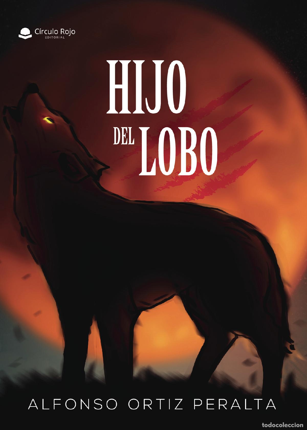 Libros: Hijo del lobo - Alfonso Ortiz Peralta - Foto 1
