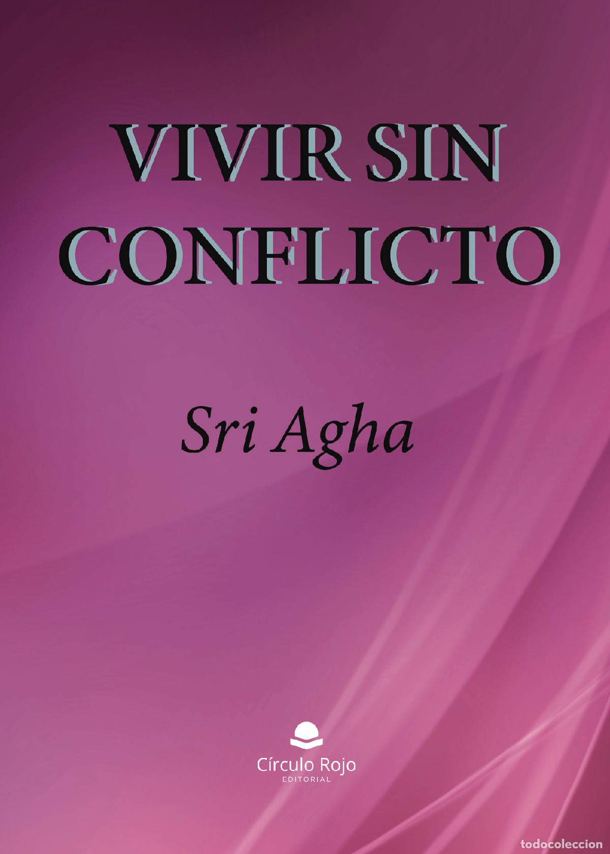 Libros: Vivir sin Conflicto - Sri Agha - Foto 1