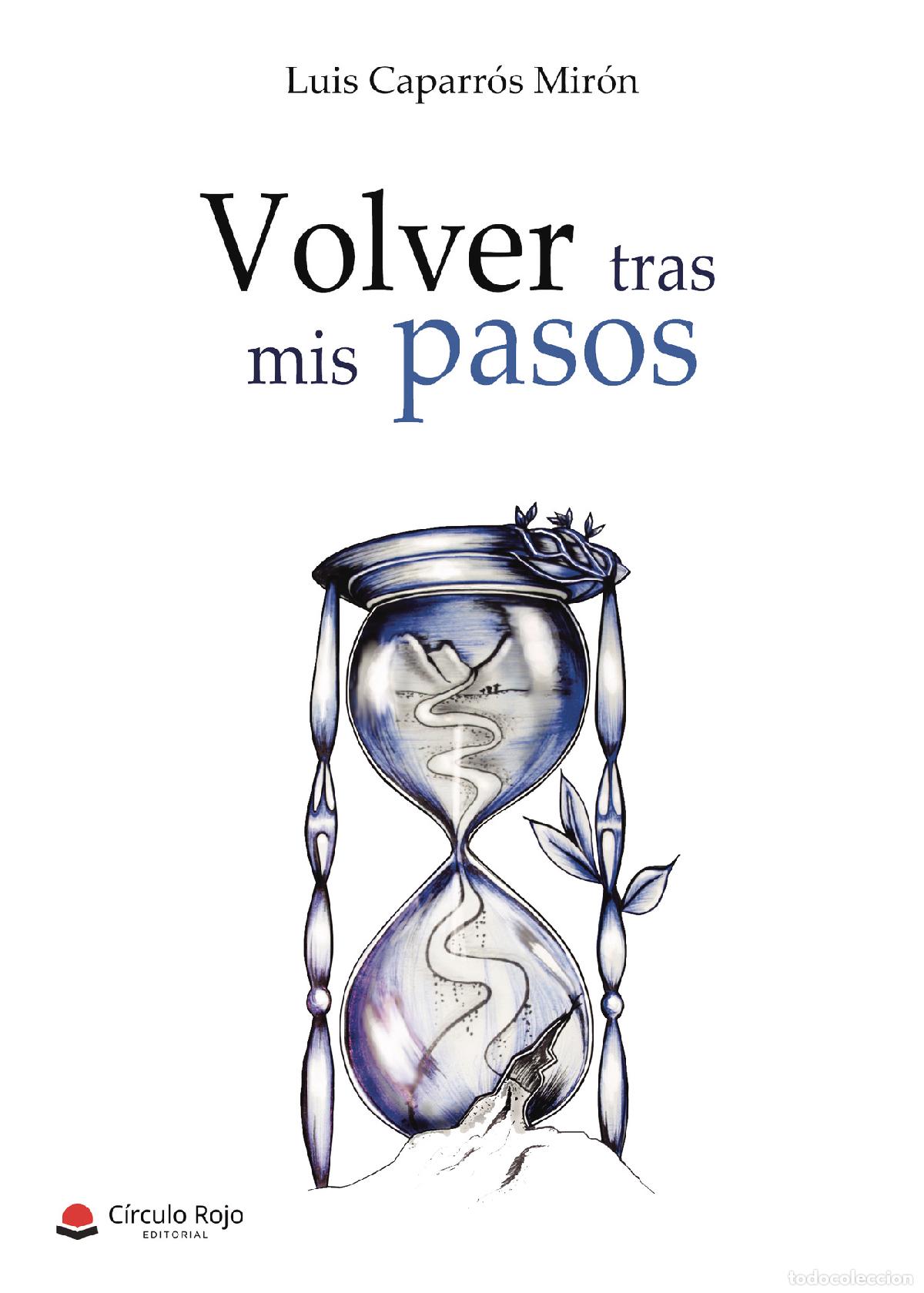 Libros: Volver tras mis pasos - Luis Caparr&oacute;s - Foto 1