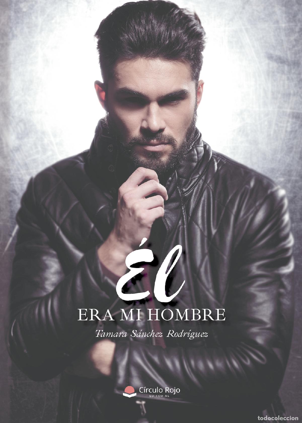 Libros: &Eacute;l era mi hombre - Tamara S&aacute;nchez Rodr&iacute;guez - Foto 1