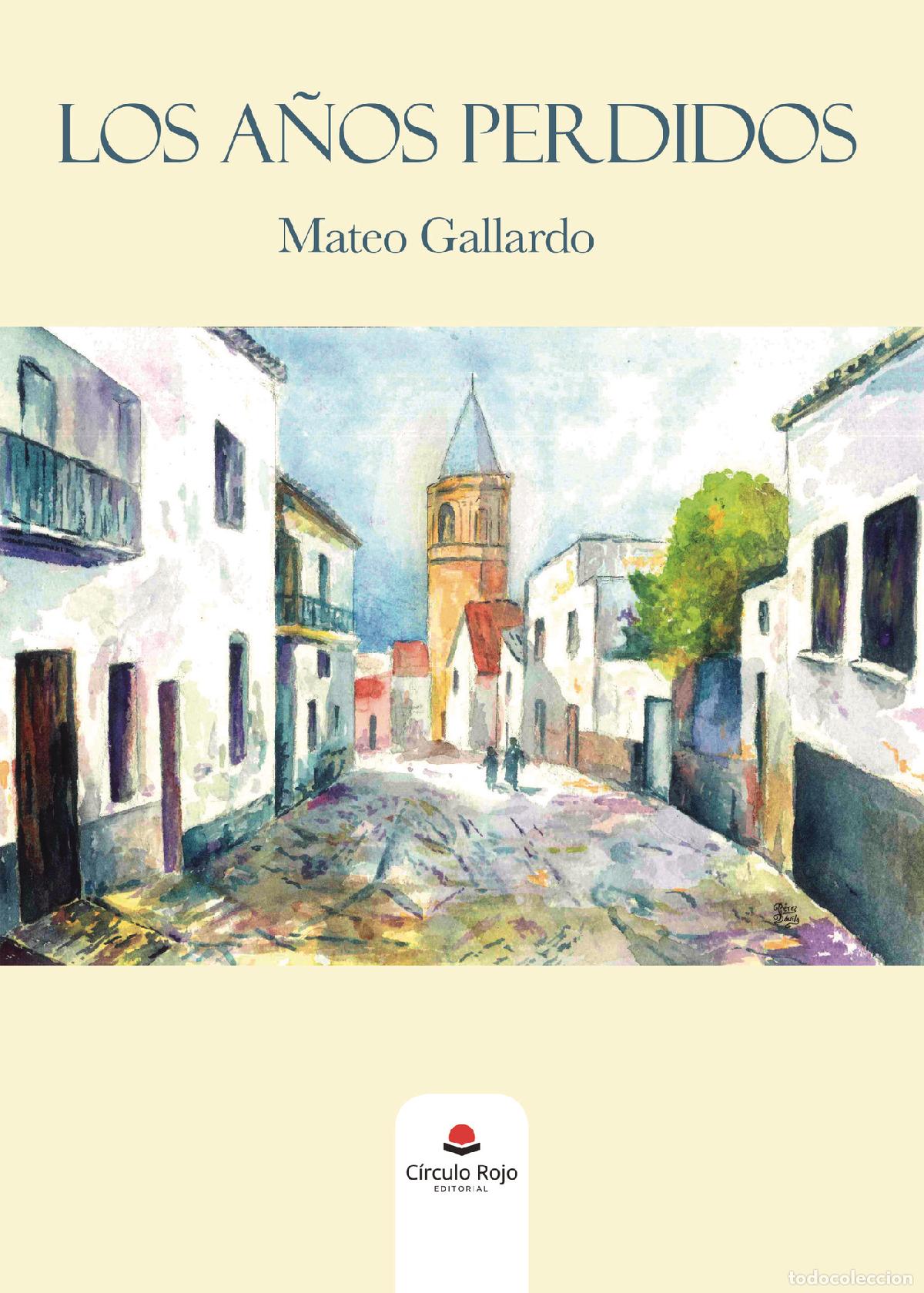 Libros: Los a&ntilde;os perdidos - Mateo Gallardo - Foto 1