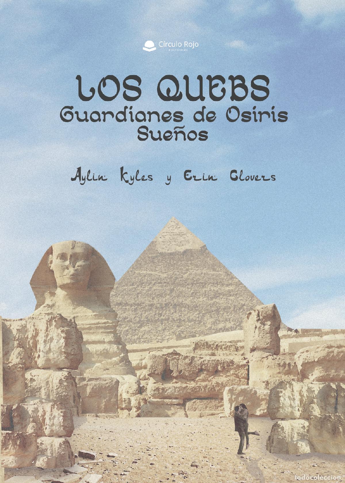 Libros: Los Quebs guardianes de osiris, sue&ntilde;os - Aylin Kyles - Foto 1