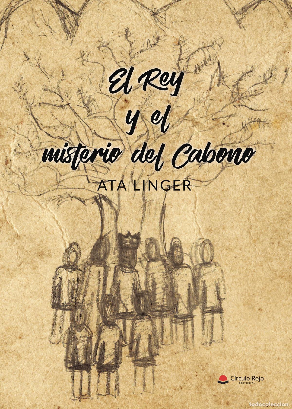 Libros: El Rey y el misterio del Cabono - Ata Linger - Foto 1