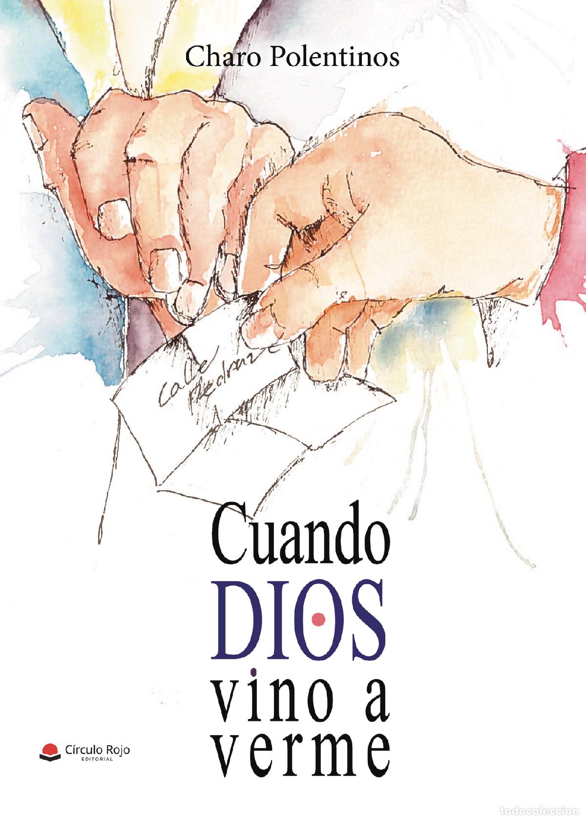 B&uuml;cher: CUANDO DIOS VINO A VERME - Charo Polentinos