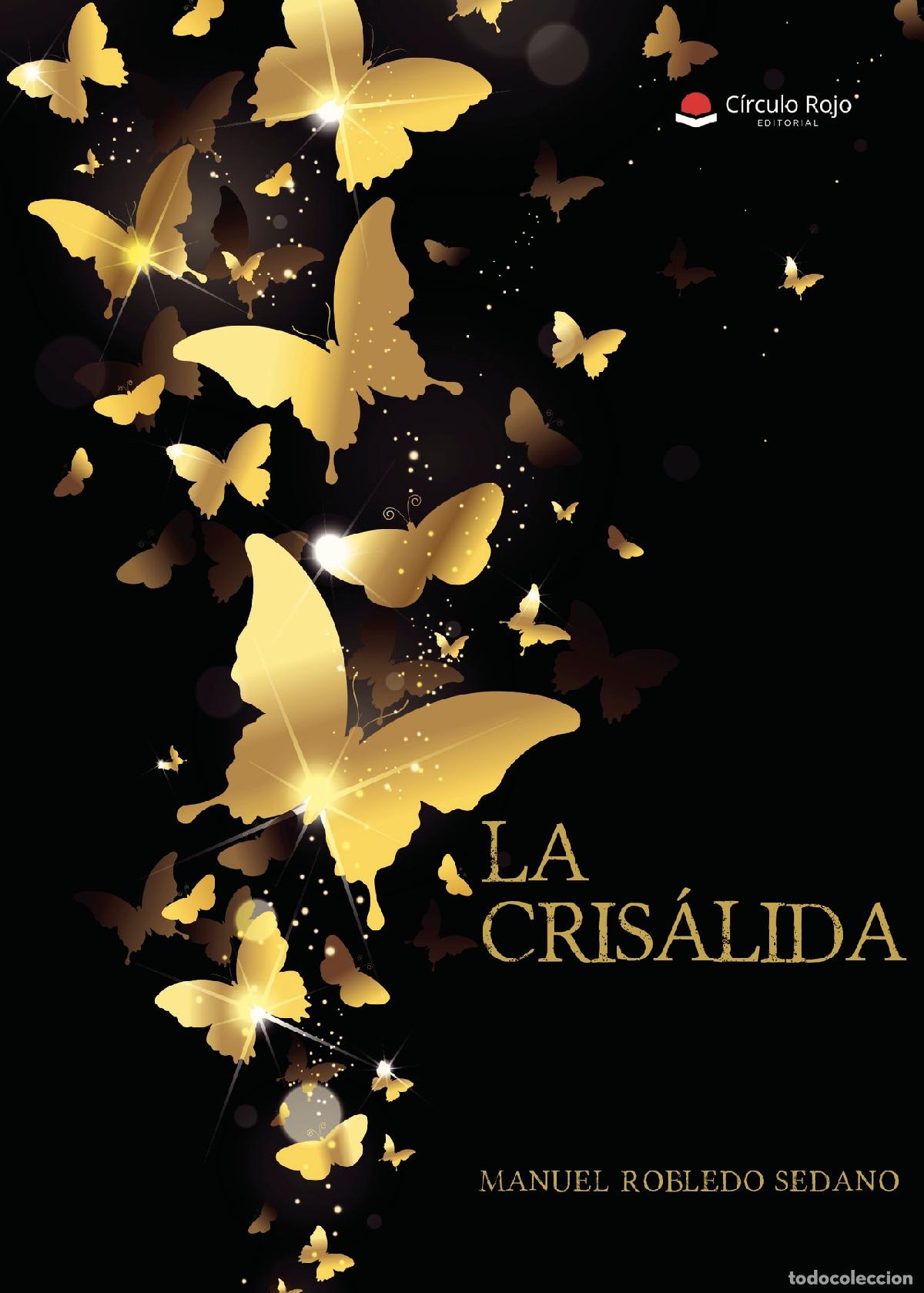 Libros: La Cris&aacute;lida - Manuel Robledo Sedano - Foto 1