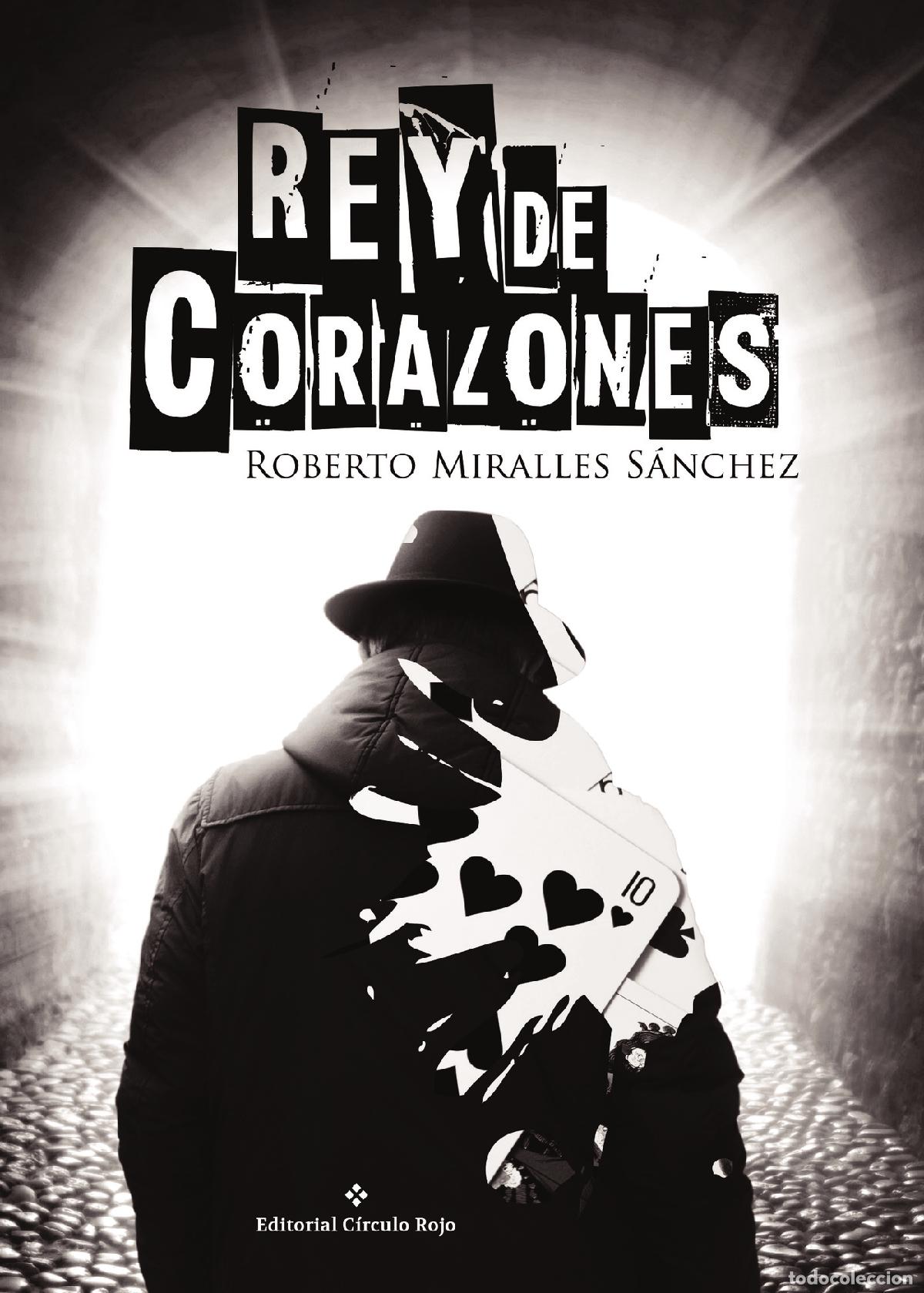 Libros: Rey de corazones - Roberto Miralles S&aacute;nchez - Foto 1