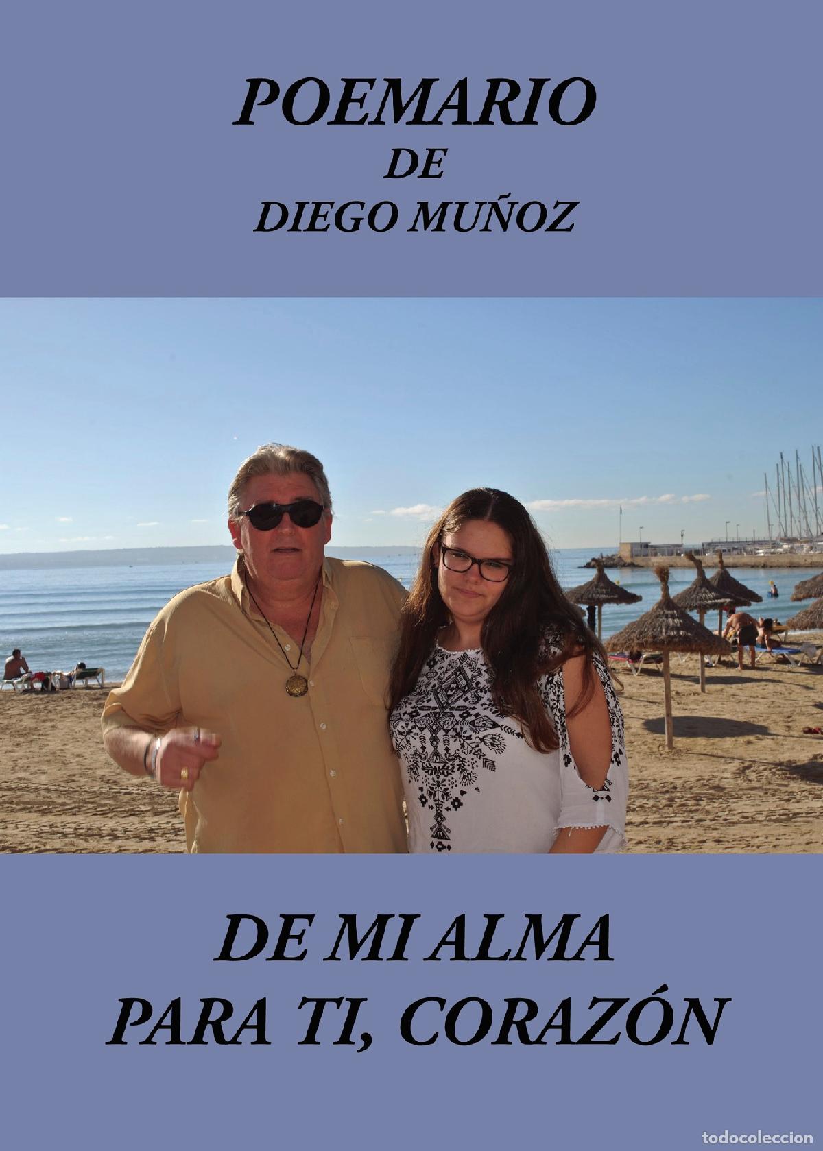 Libros: De mi alma para ti, coraz&oacute;n - Diego Mu&ntilde;oz - Foto 1