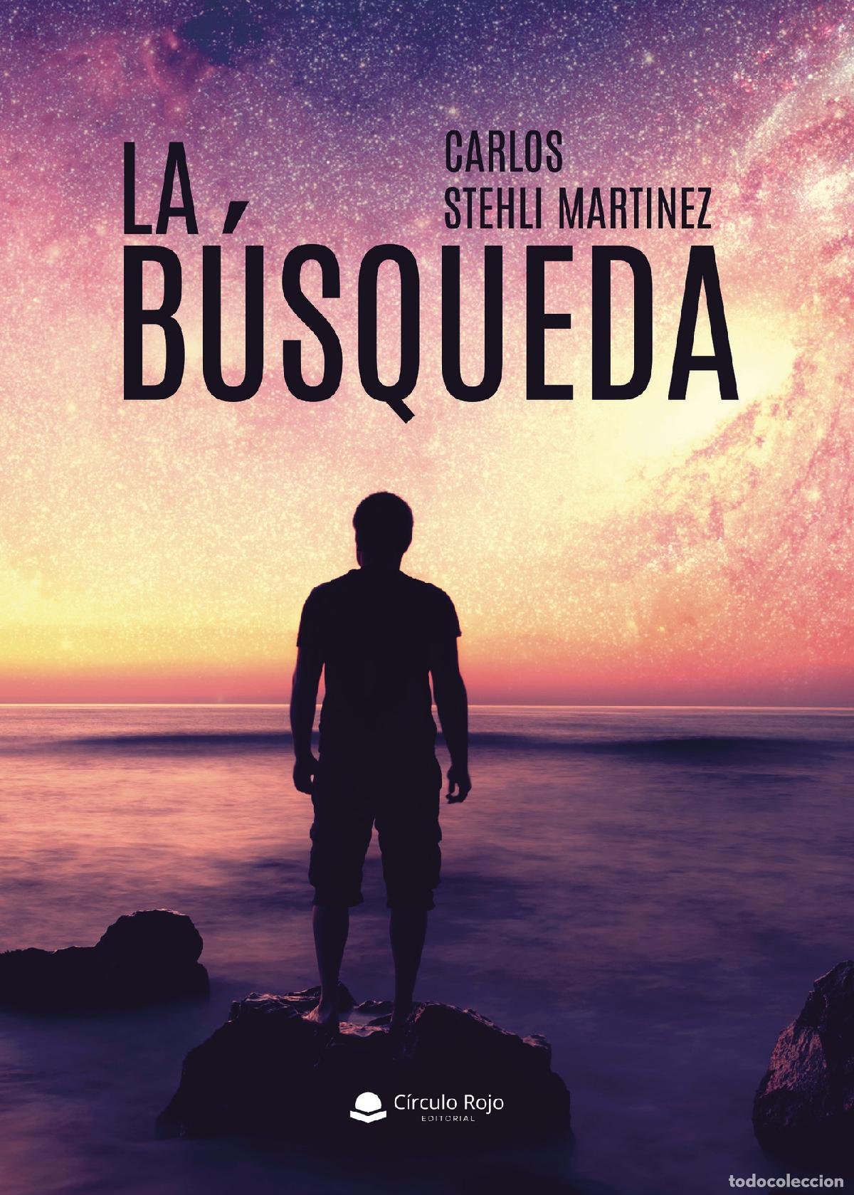 Libros: La b&uacute;squeda - Carlos Stehli Mart&iacute;nez - Foto 1