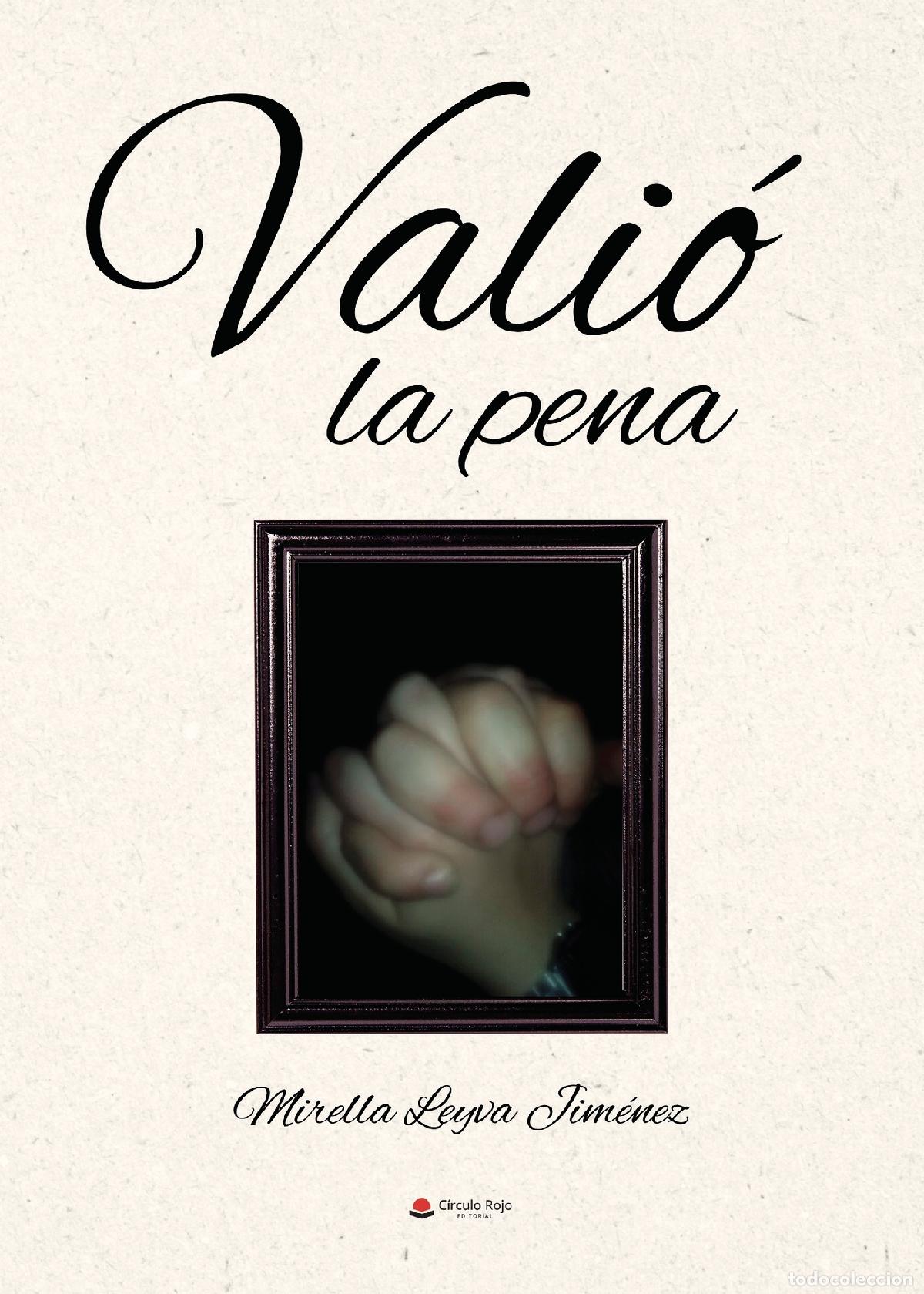 Libros: VALI&Oacute; LA PENA - MIRELLA LEYVA JIMENEZ - Foto 1
