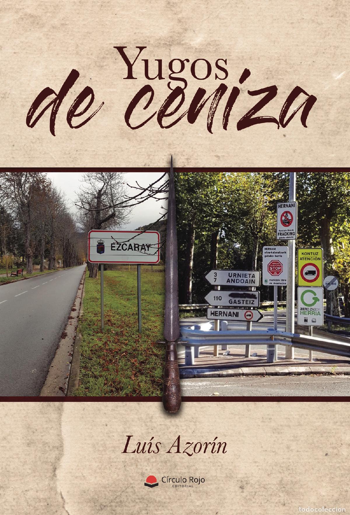 Libros: YUGOS DE CENIZA - LUIS AZOR&Iacute;N CALDER&Oacute;N - Foto 1