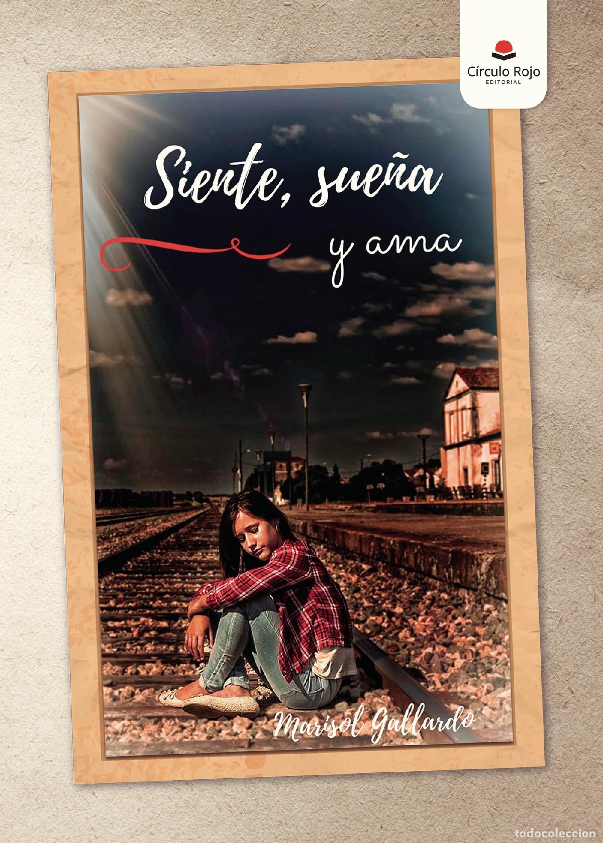 Libros: Siente, sue&ntilde;a y ama - Marisol Gallardo - Foto 1