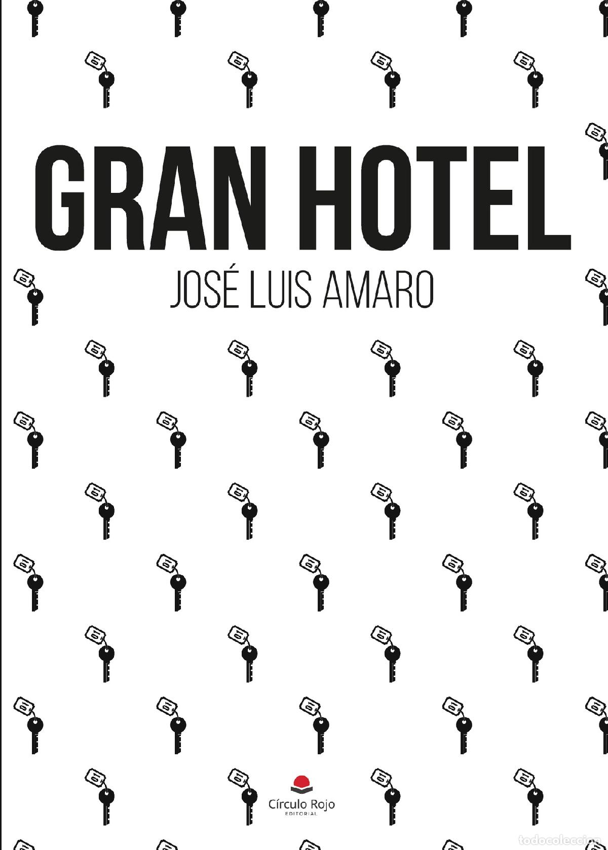 Libros: Gran hotel - Jos&eacute; Luis Amaro - Foto 1